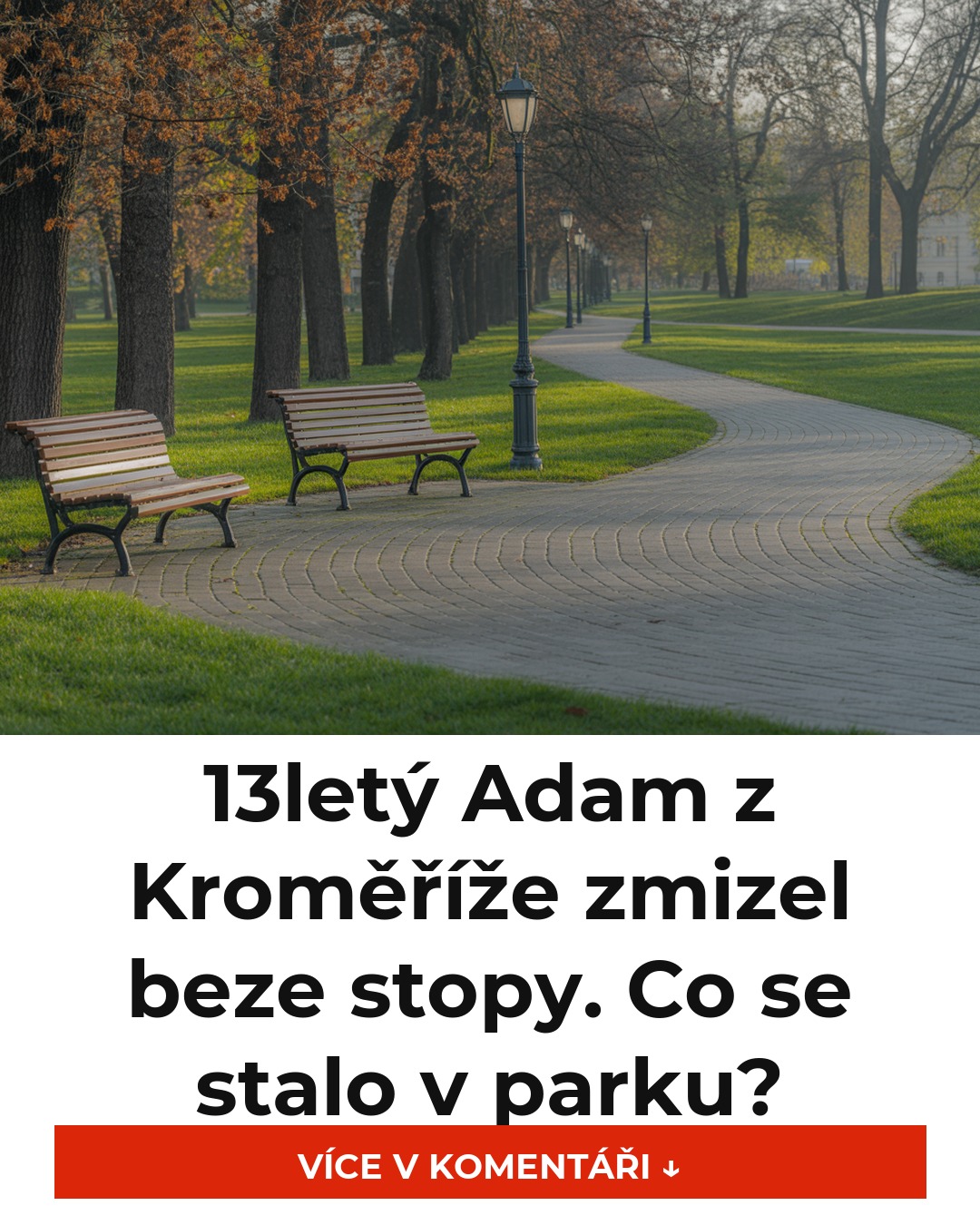 13letý Adam z Kroměříže zmizel beze stopy. Co se stalo v parku?