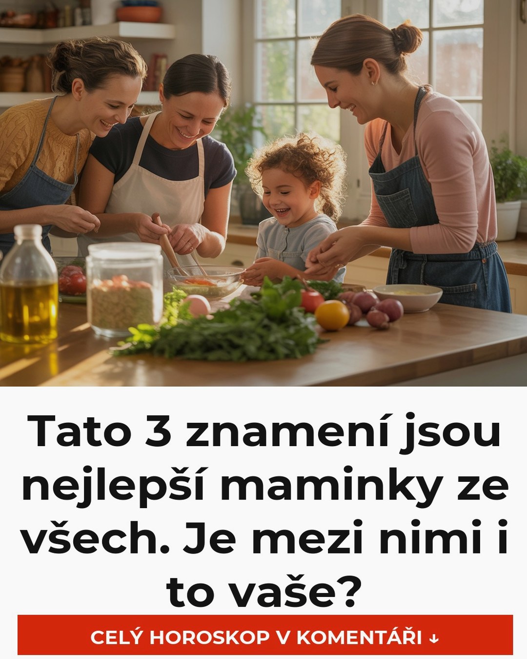 Tato 3 znamení jsou nejlepší maminky ze všech. Je mezi nimi i to vaše?