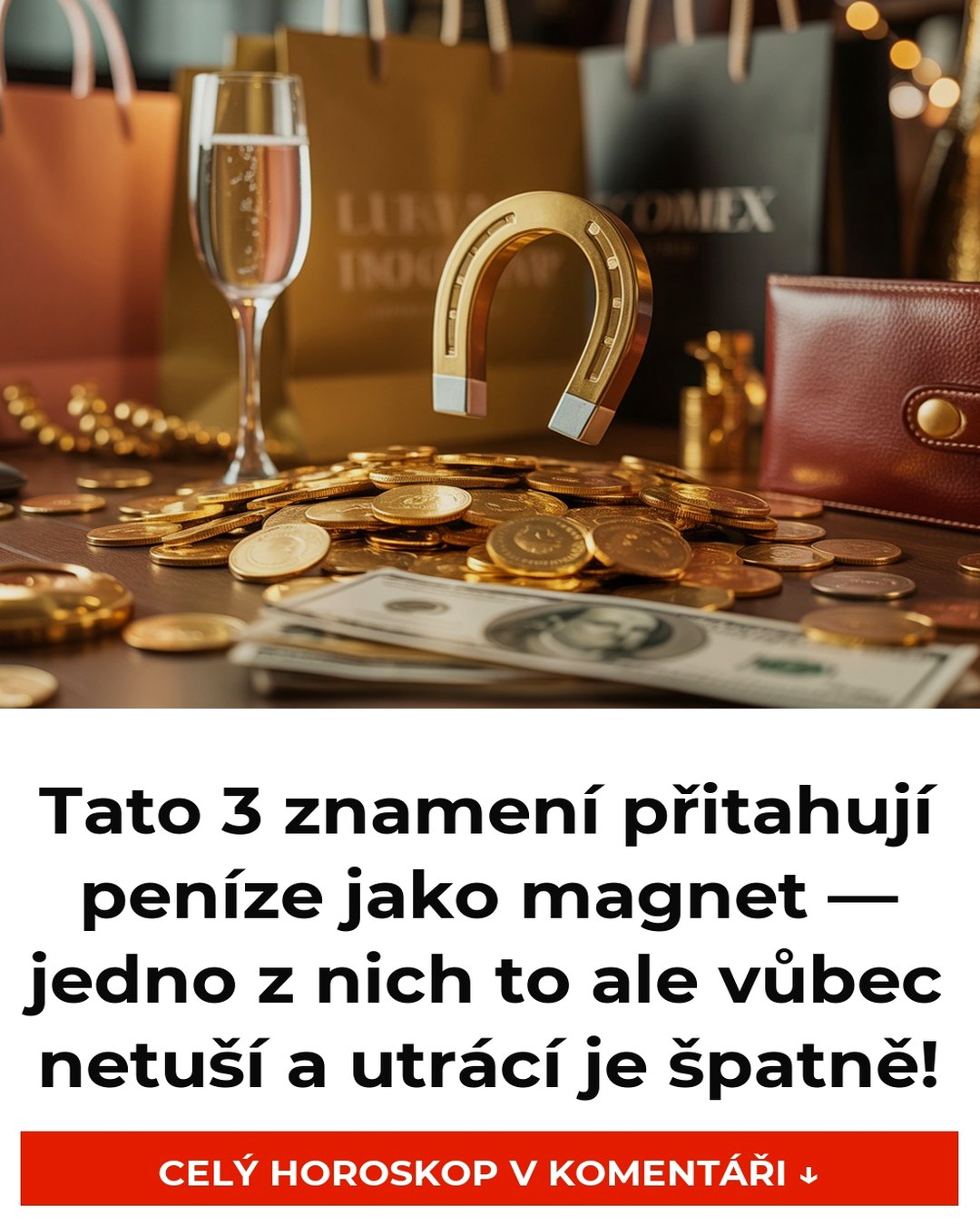 Tato 3 znamení přitahují peníze jako magnet — jedno z nich to ale vůbec netuší a utrácí je špatně!