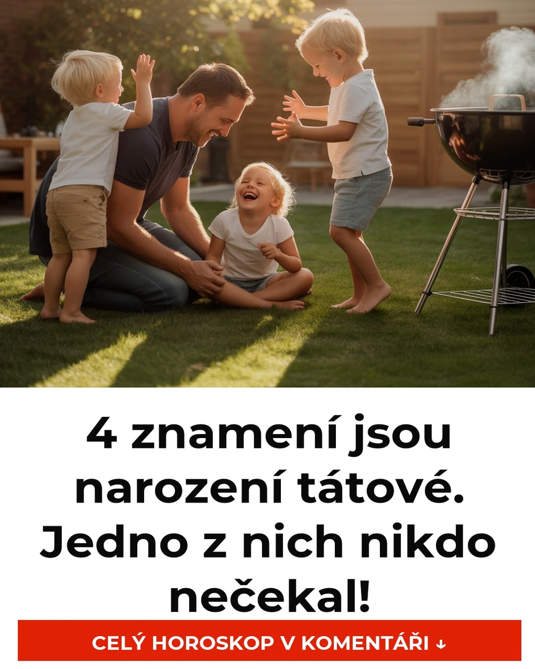 4 znamení jsou narození tátové. Jedno z nich nikdo nečekal!