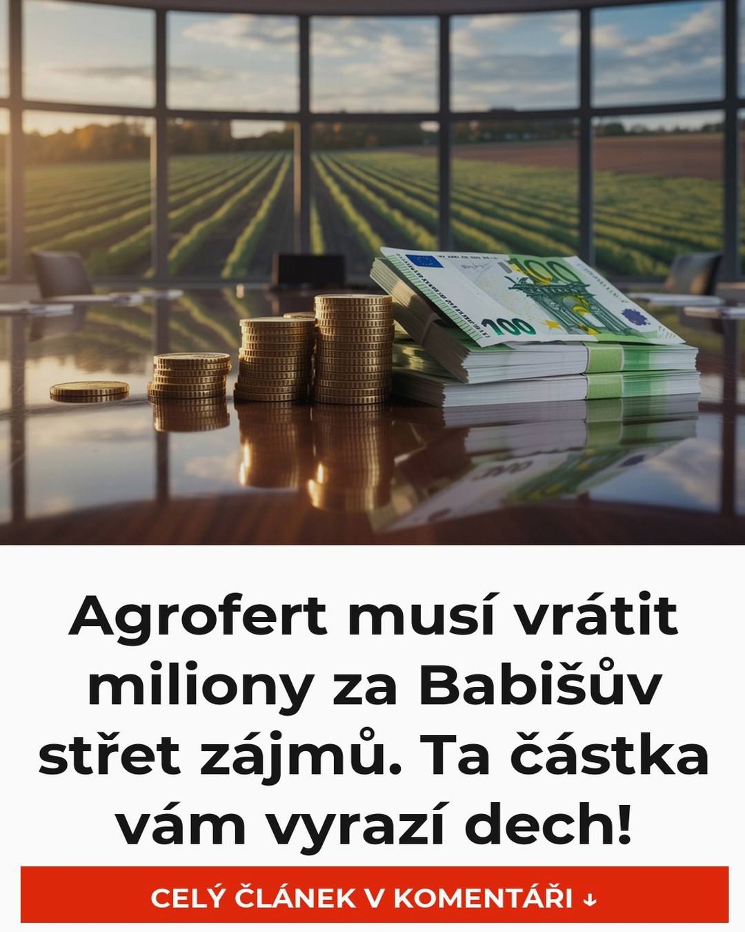 Agrofert musí vrátit miliony za Babišův střet zájmů. Ta částka vám vyrazí dech!