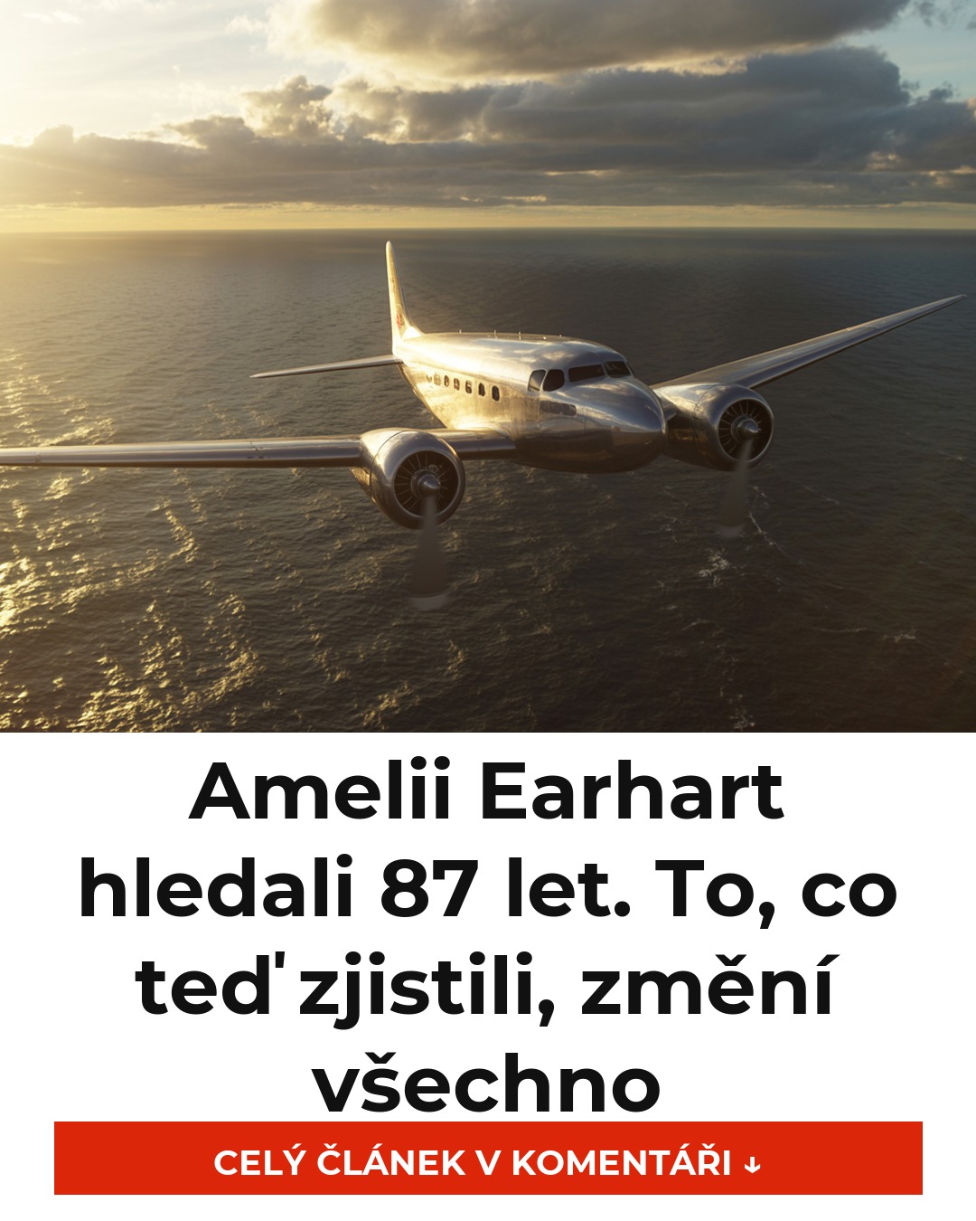 Amelii Earhart hledali 87 let. To, co teď zjistili, změní všechno