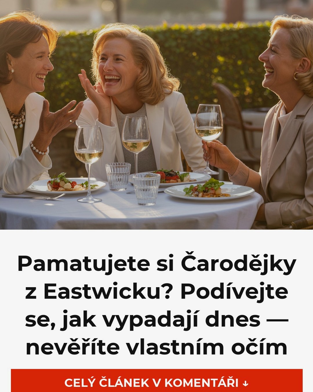 Pamatujete si Čarodějky z Eastwicku? Podívejte se, jak vypadají dnes — nevěříte vlastním očím