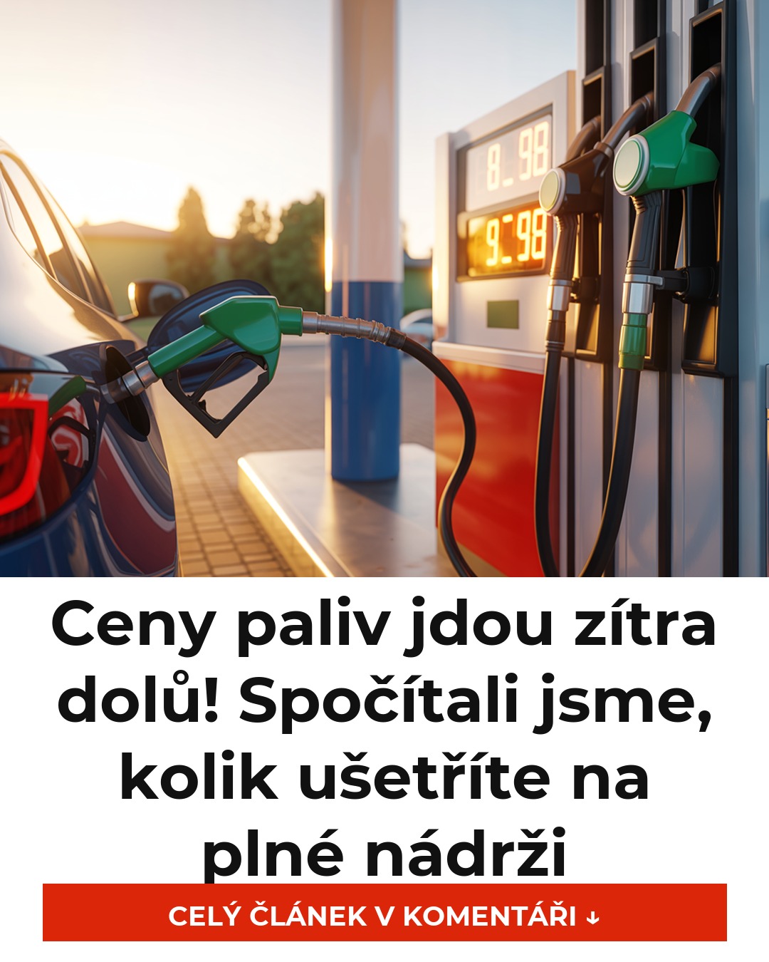Ceny paliv jdou zítra dolů! Spočítali jsme, kolik ušetříte na plné nádrži