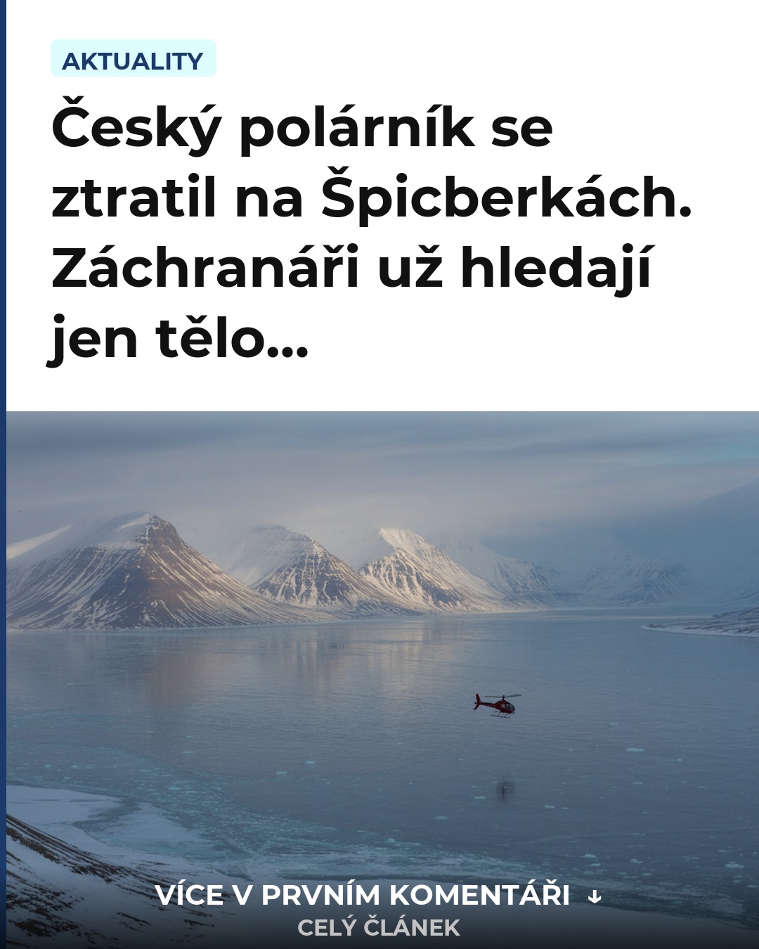Český polárník se ztratil na Špicberkách. Záchranáři už hledají jen tělo…