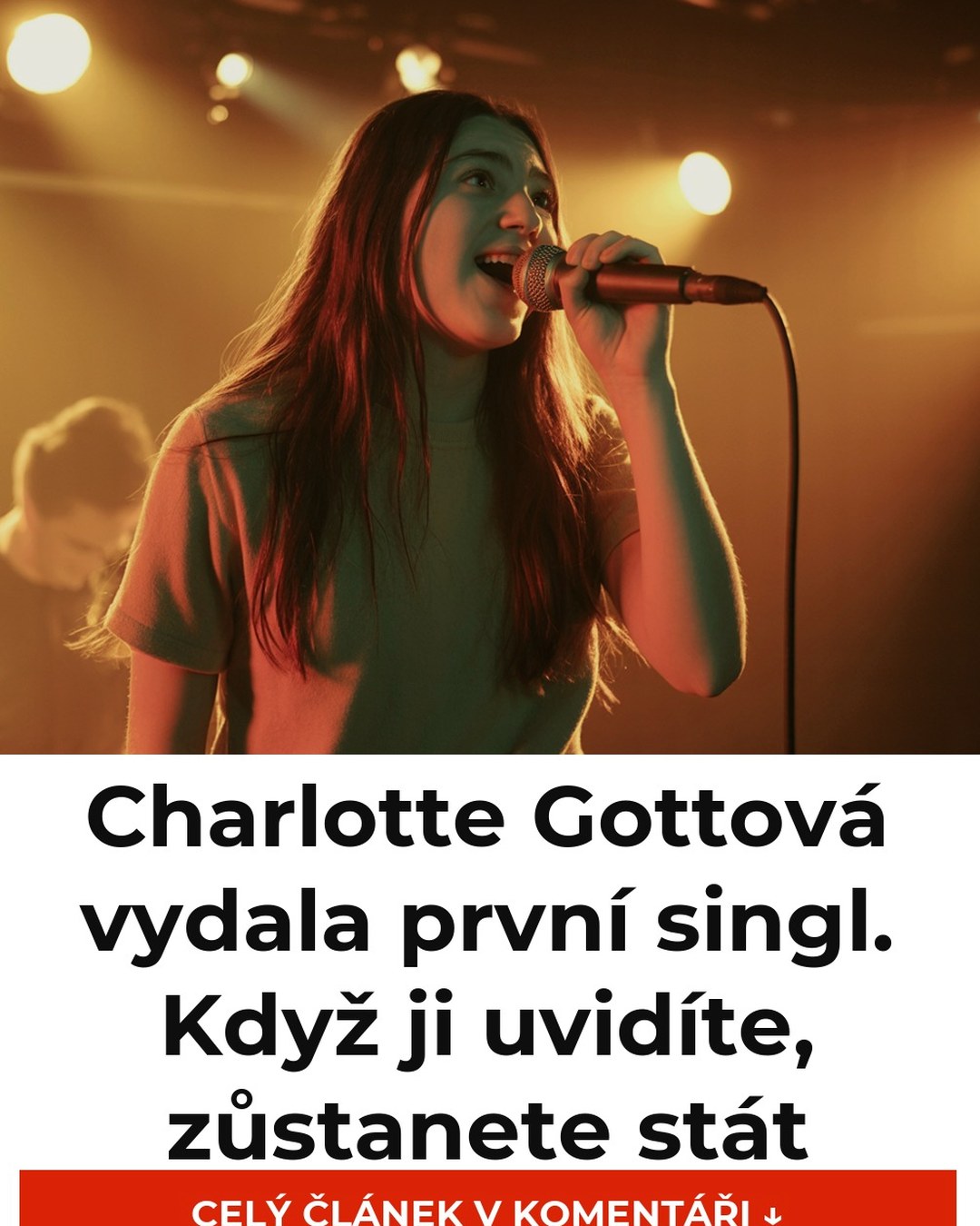 Charlotte Gottová vydala první singl. Když ji uvidíte, zůstanete stát