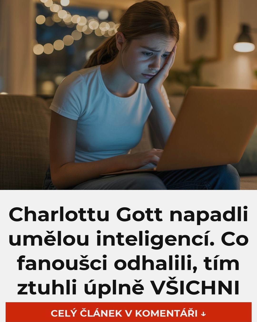 Charlottu Gott napadli umělou inteligencí. Co fanoušci odhalili, tím ztuhli úplně VŠICHNI