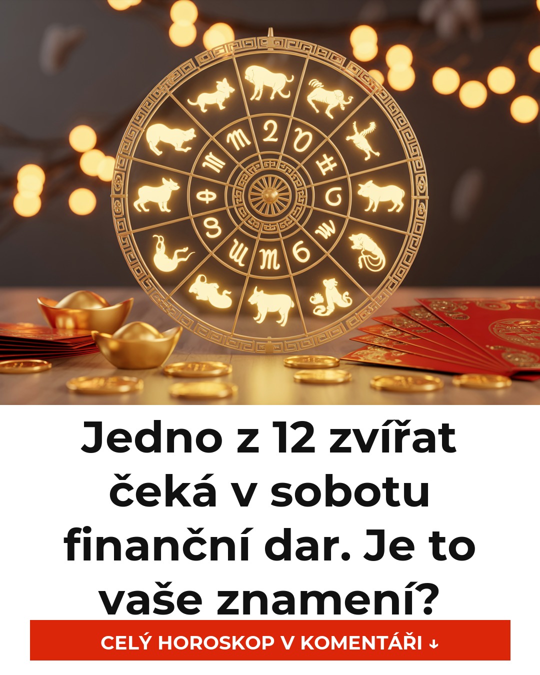Jedno z 12 zvířat čeká v sobotu finanční dar. Je to vaše znamení?