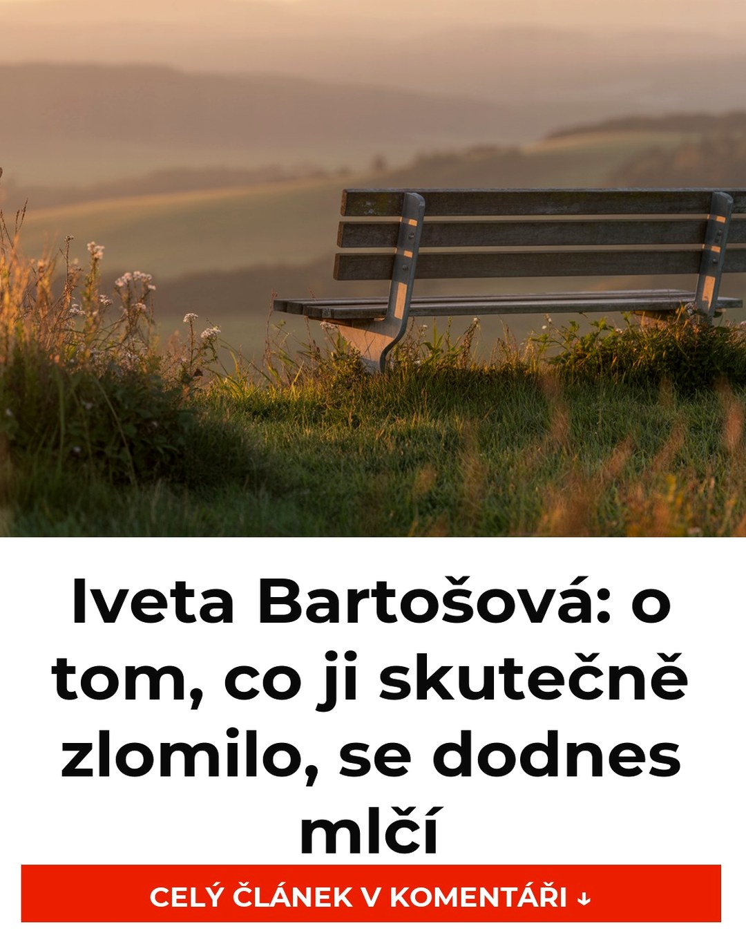 Iveta Bartošová: o tom, co ji skutečně zlomilo, se dodnes mlčí