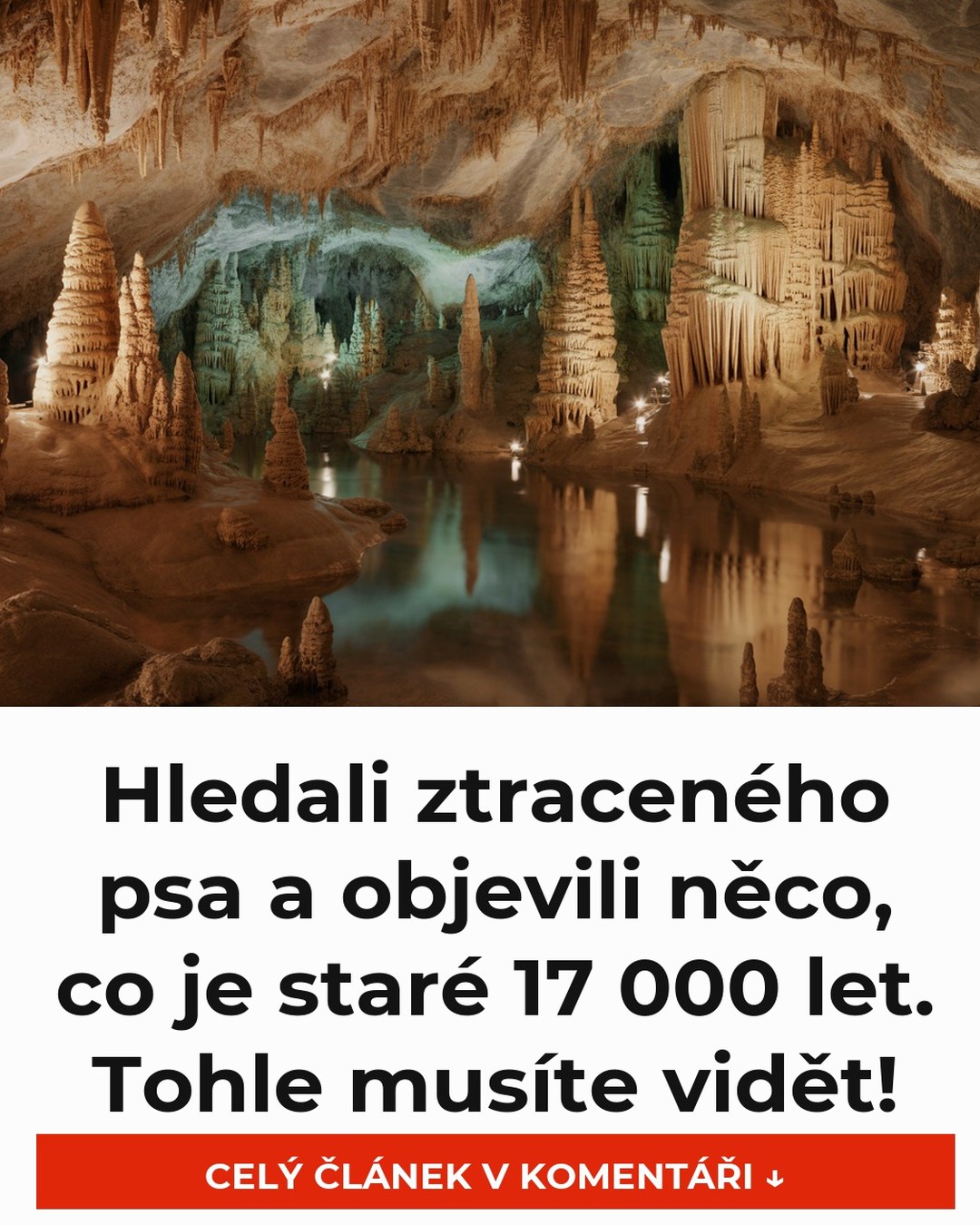 Hledali ztraceného psa a objevili něco, co je staré 17 000 let. Tohle musíte vidět!