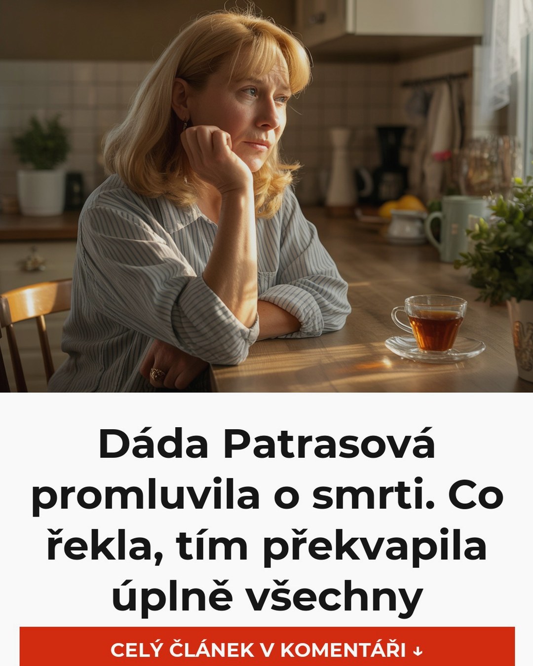 Dáda Patrasová promluvila o smrti. Co řekla, tím překvapila úplně všechny