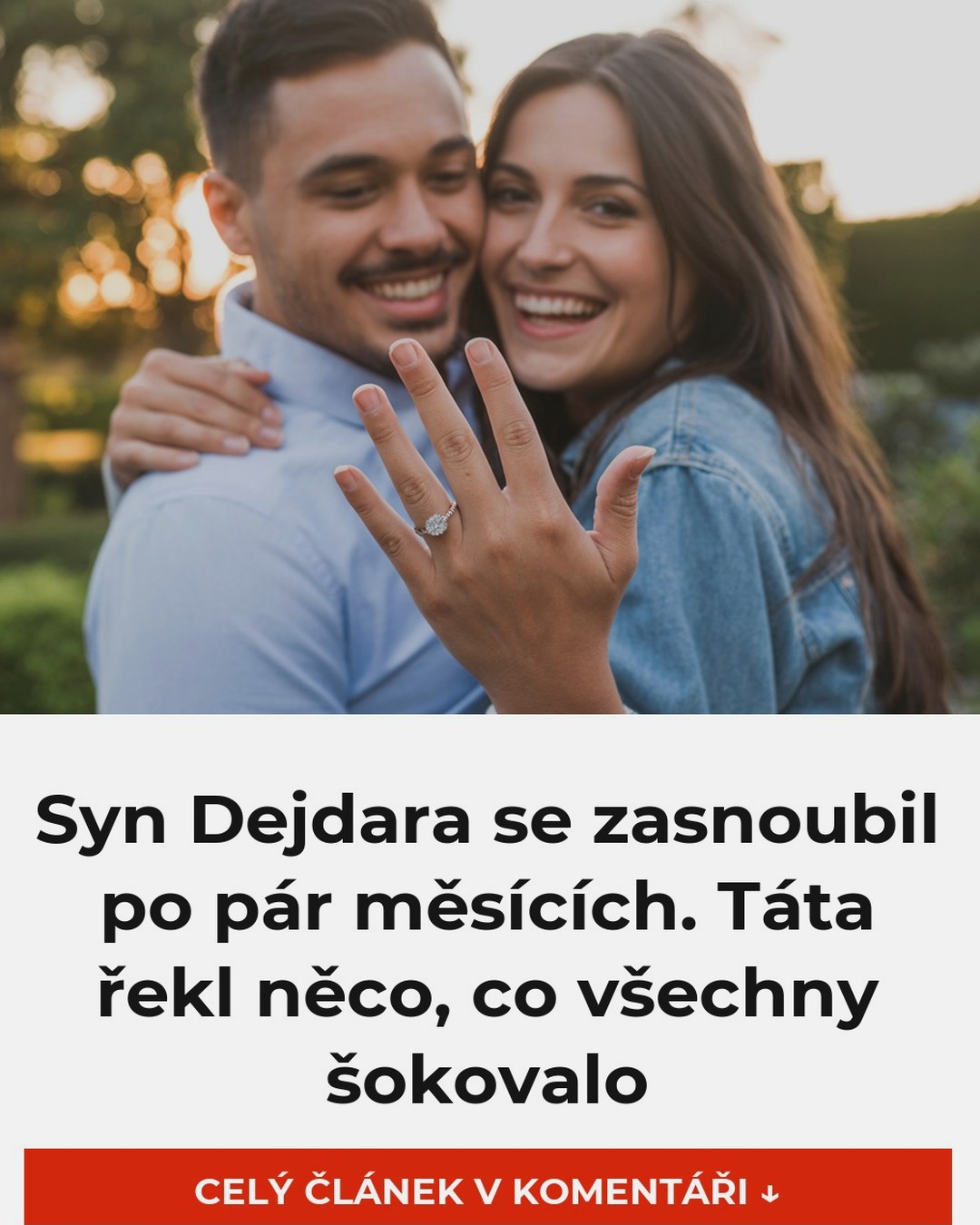 Syn Dejdara se zasnoubil po pár měsících. Táta řekl něco, co všechny šokovalo