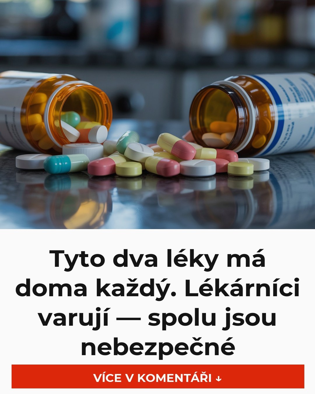 Tyto dva léky má doma každý. Lékárníci varují — spolu jsou nebezpečné