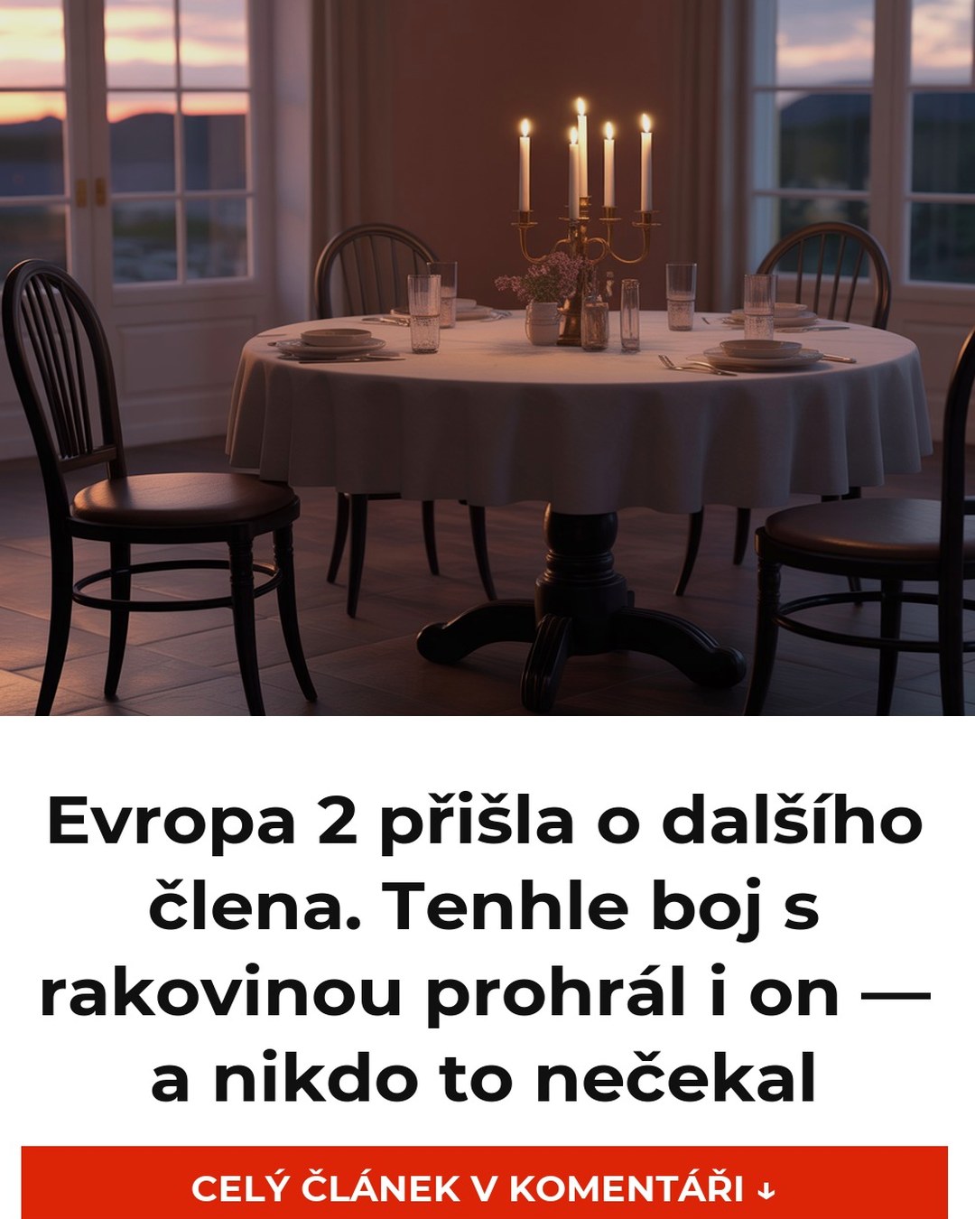 Evropa 2 přišla o dalšího člena. Tenhle boj s rakovinou prohrál i on — a nikdo to nečekal