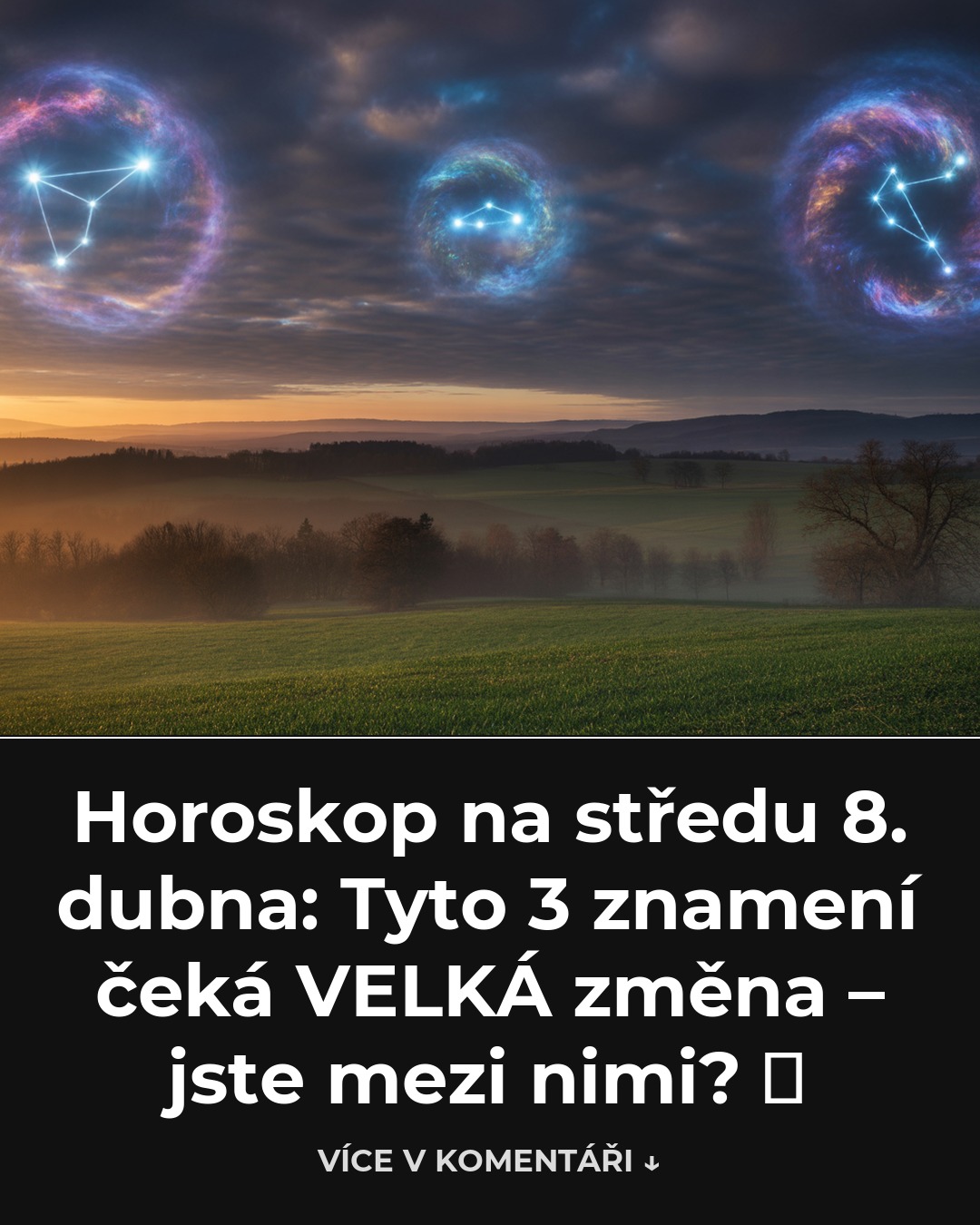 Horoskop na středu 8. dubna: Tyto 3 znamení čeká VELKÁ změna – jste mezi nimi? ⭐