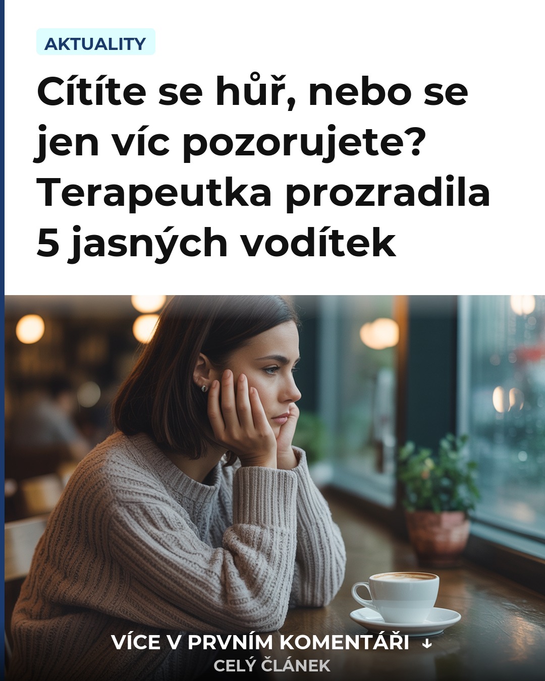 Cítíte se hůř, nebo se jen víc pozorujete? Terapeutka prozradila 5 jasných vodítek