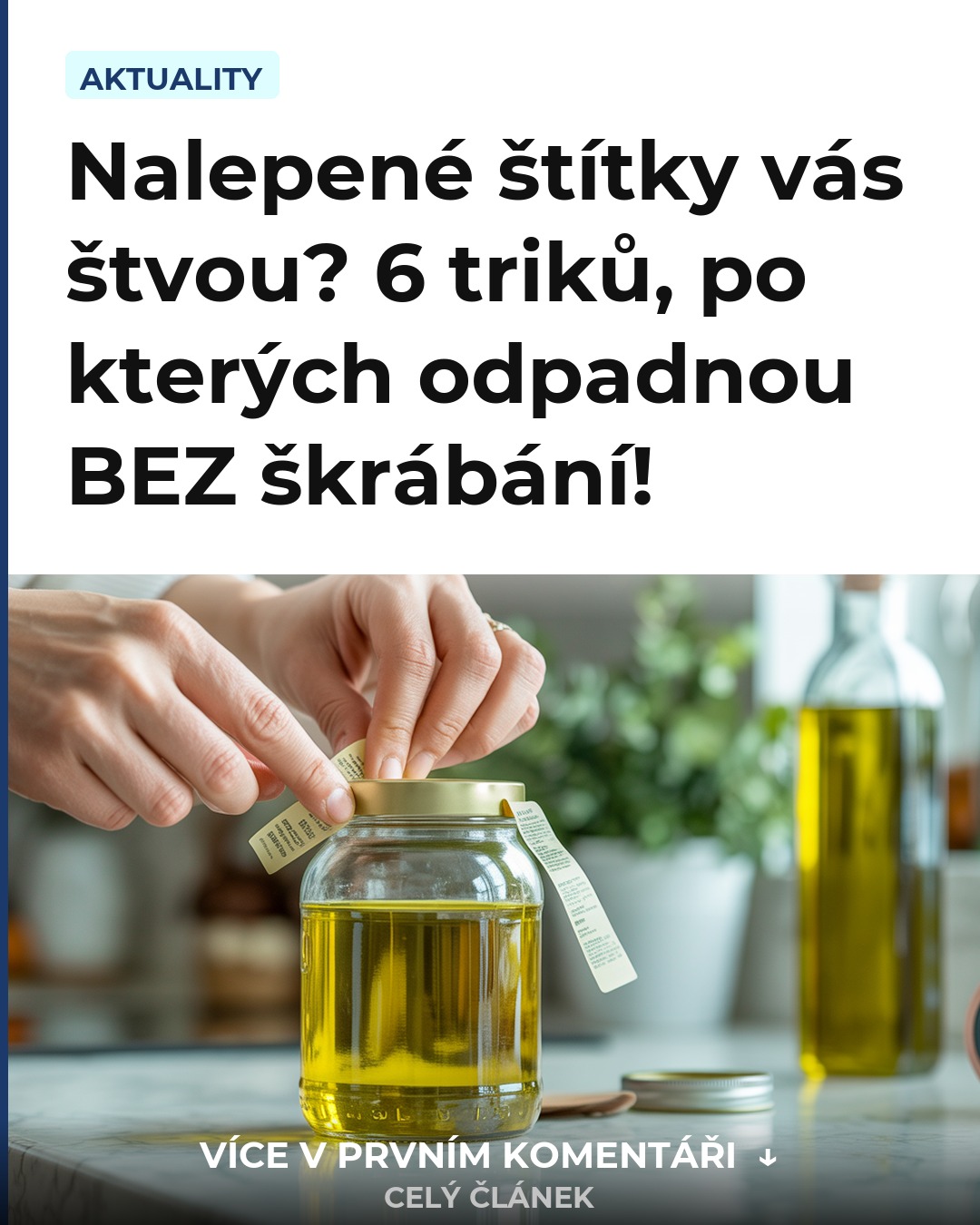 Nalepené štítky vás štvou? 6 triků, po kterých odpadnou BEZ škrábání!