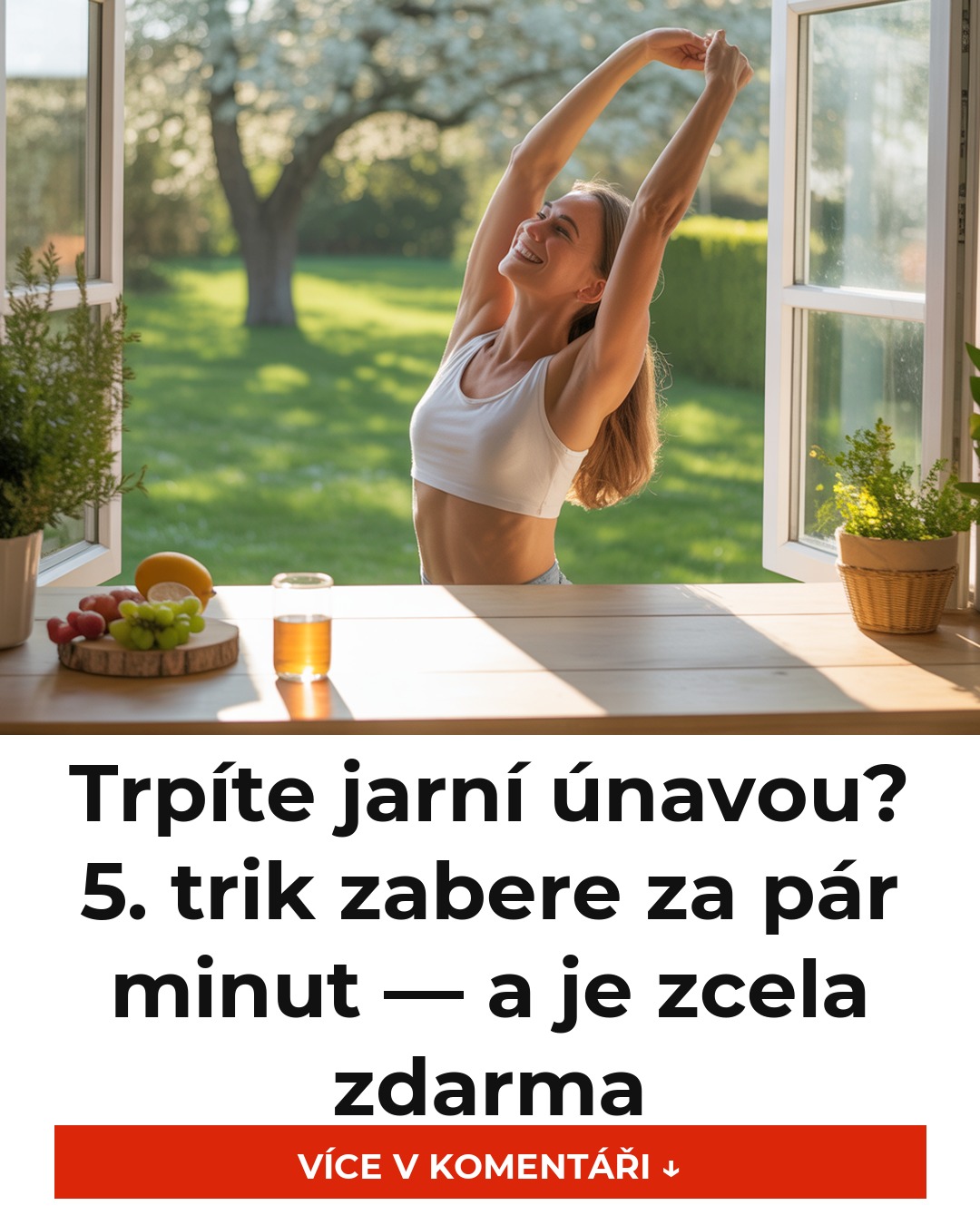 Trpíte jarní únavou? 5. trik zabere za pár minut — a je zcela zdarma