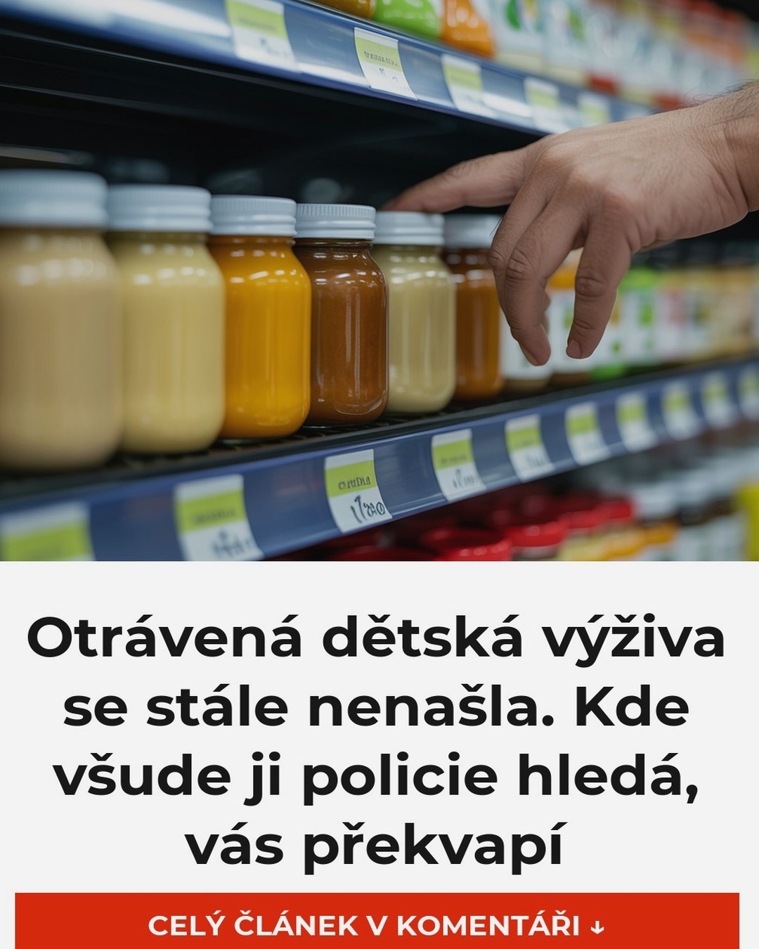 Otrávená dětská výživa se stále nenašla. Kde všude ji policie hledá, vás překvapí