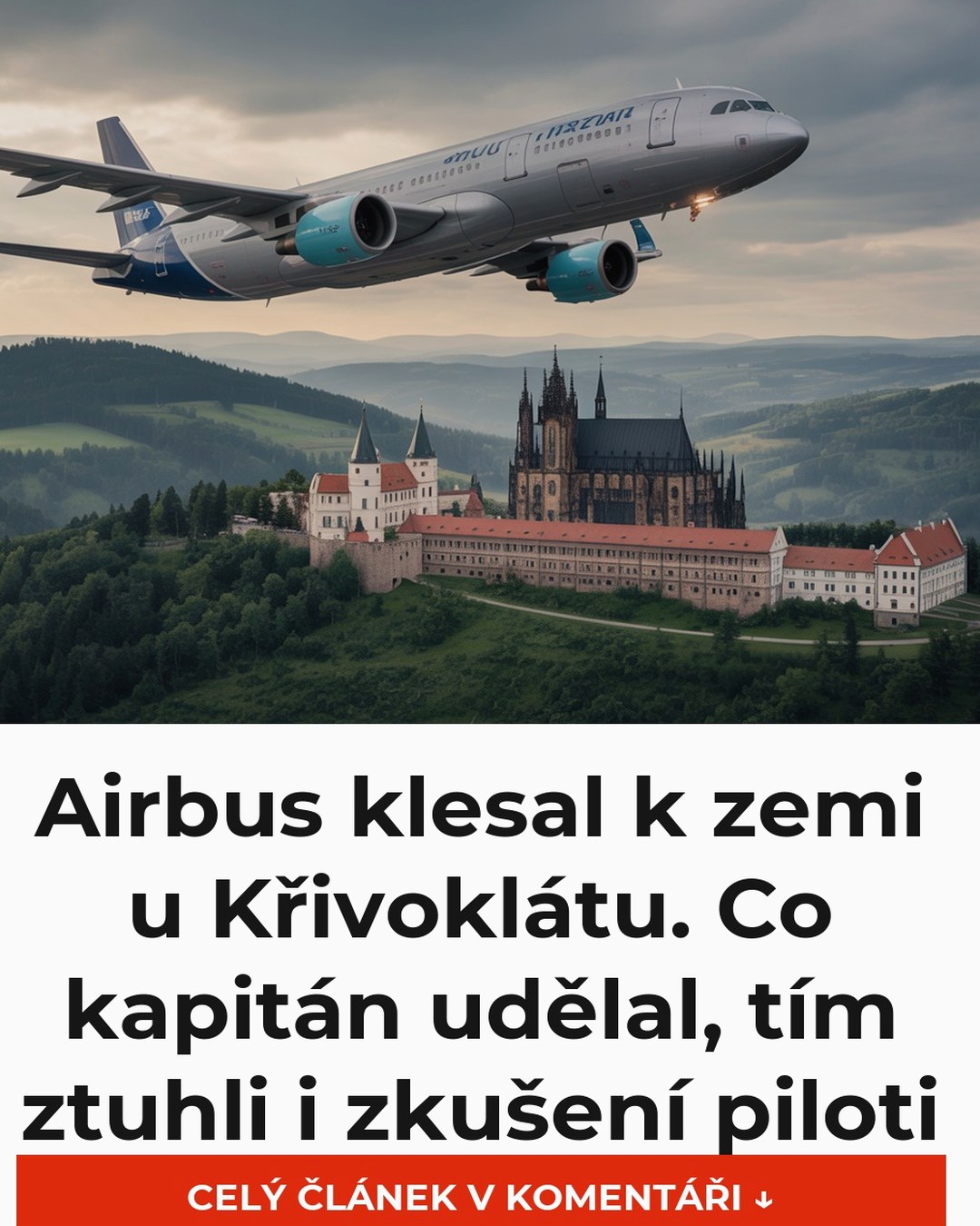 Airbus klesal k zemi u Křivoklátu. Co kapitán udělal, tím ztuhli i zkušení piloti