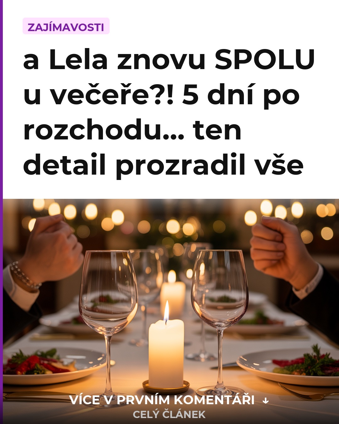 Karlos a Lela znovu SPOLU u večeře?! 5 dní po rozchodu... ten detail prozradil vše