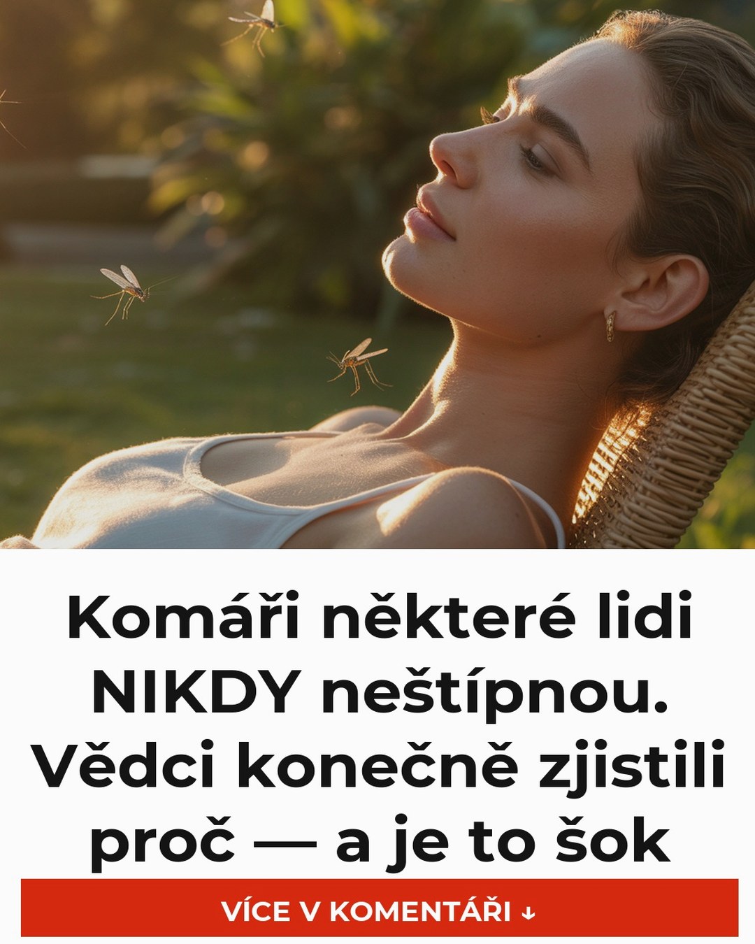 Komáři některé lidi NIKDY neštípnou. Vědci konečně zjistili proč — a je to šok