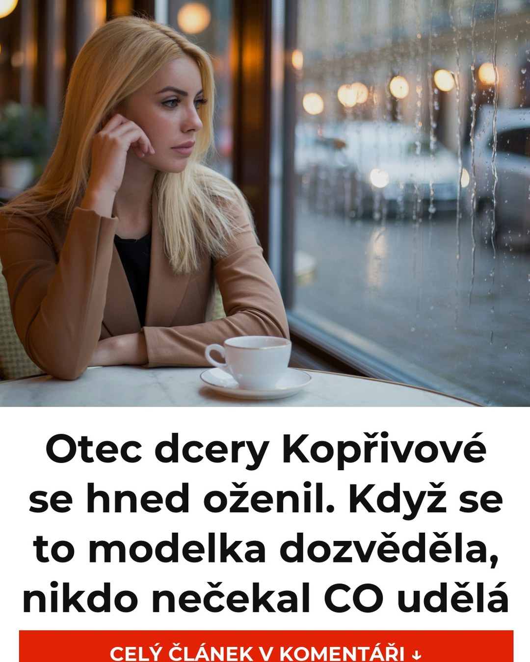 Otec dcery Kopřivové se hned oženil. Když se to modelka dozvěděla, nikdo nečekal CO udělá