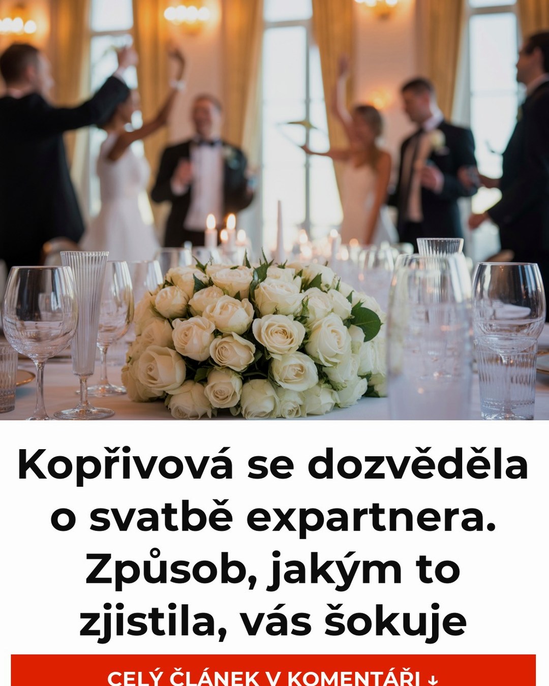 Kopřivová se dozvěděla o svatbě expartnera. Způsob, jakým to zjistila, vás šokuje