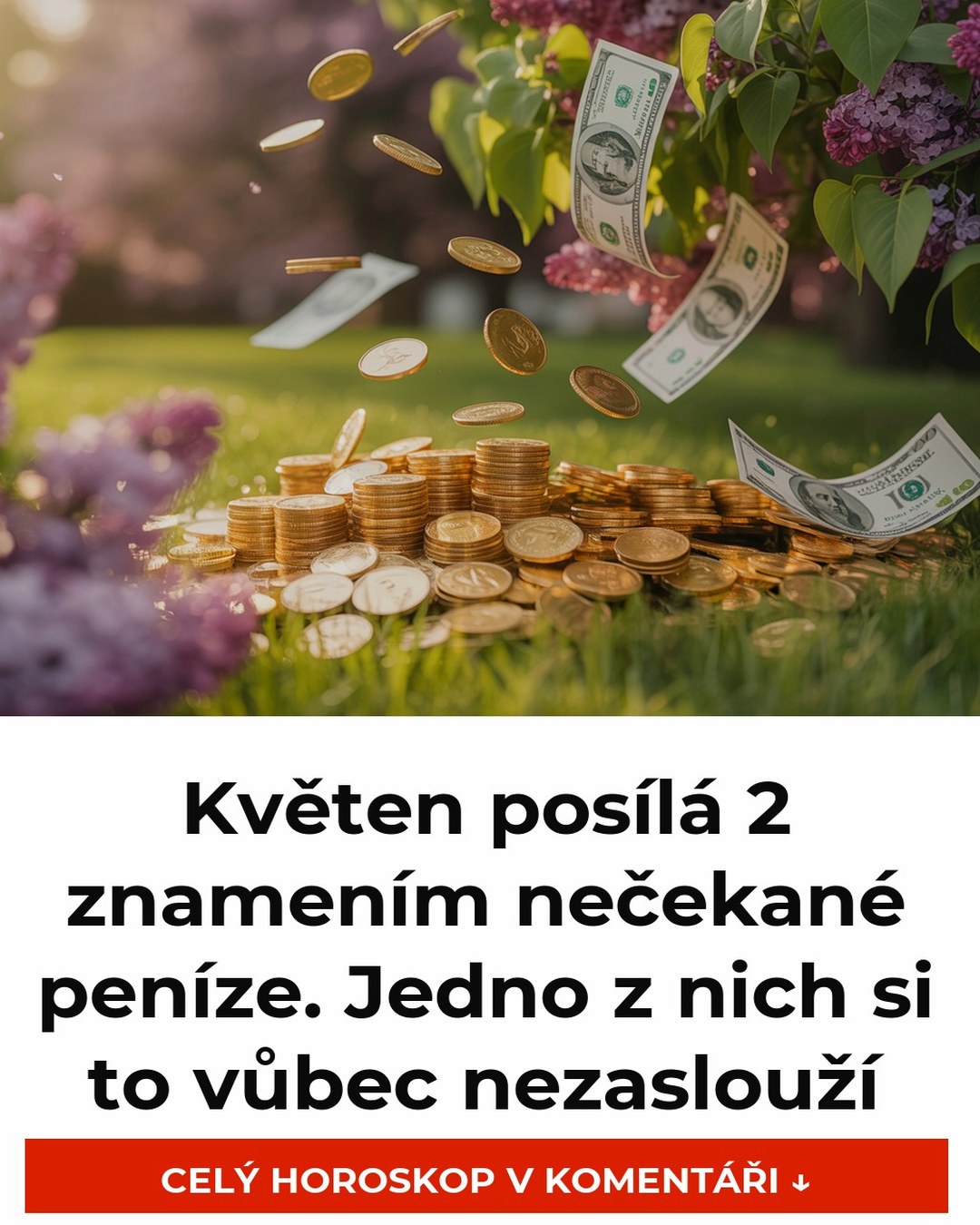 Květen posílá 2 znamením nečekané peníze. Jedno z nich si to vůbec nezaslouží