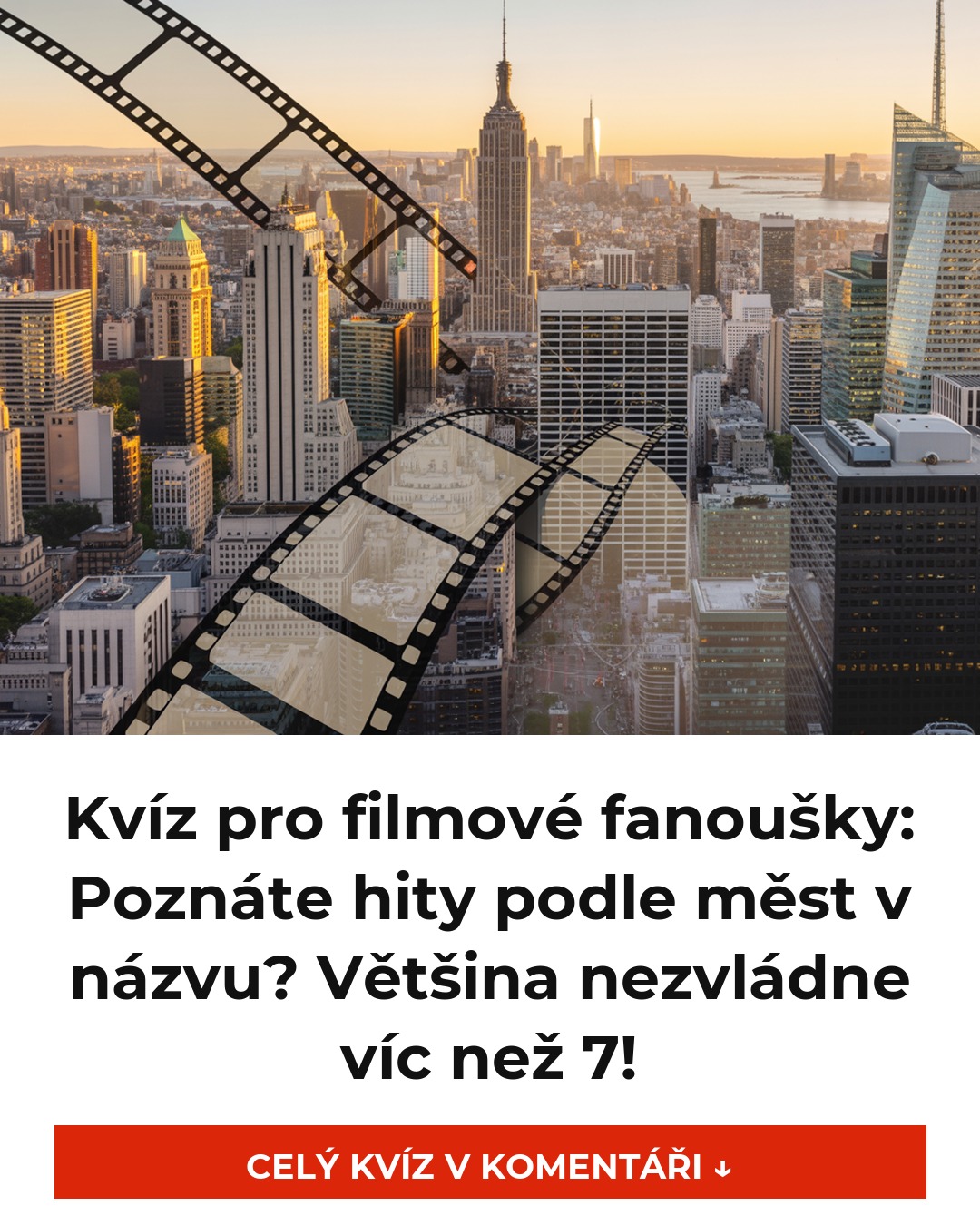 Kvíz pro filmové fanoušky: Poznáte hity podle měst v názvu? Většina nezvládne víc než 7!