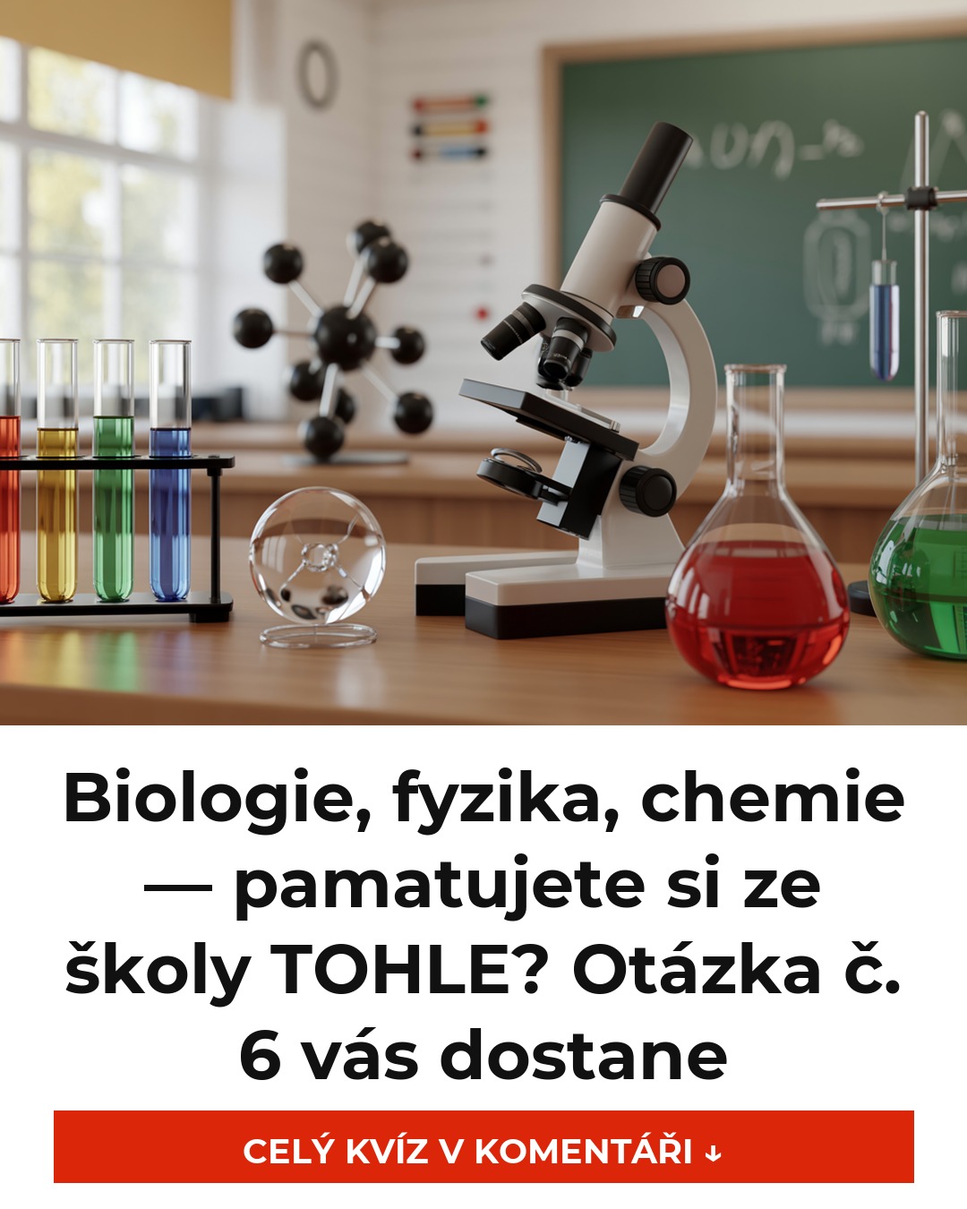 Biologie, fyzika, chemie — pamatujete si ze školy TOHLE? Otázka č. 6 vás dostane