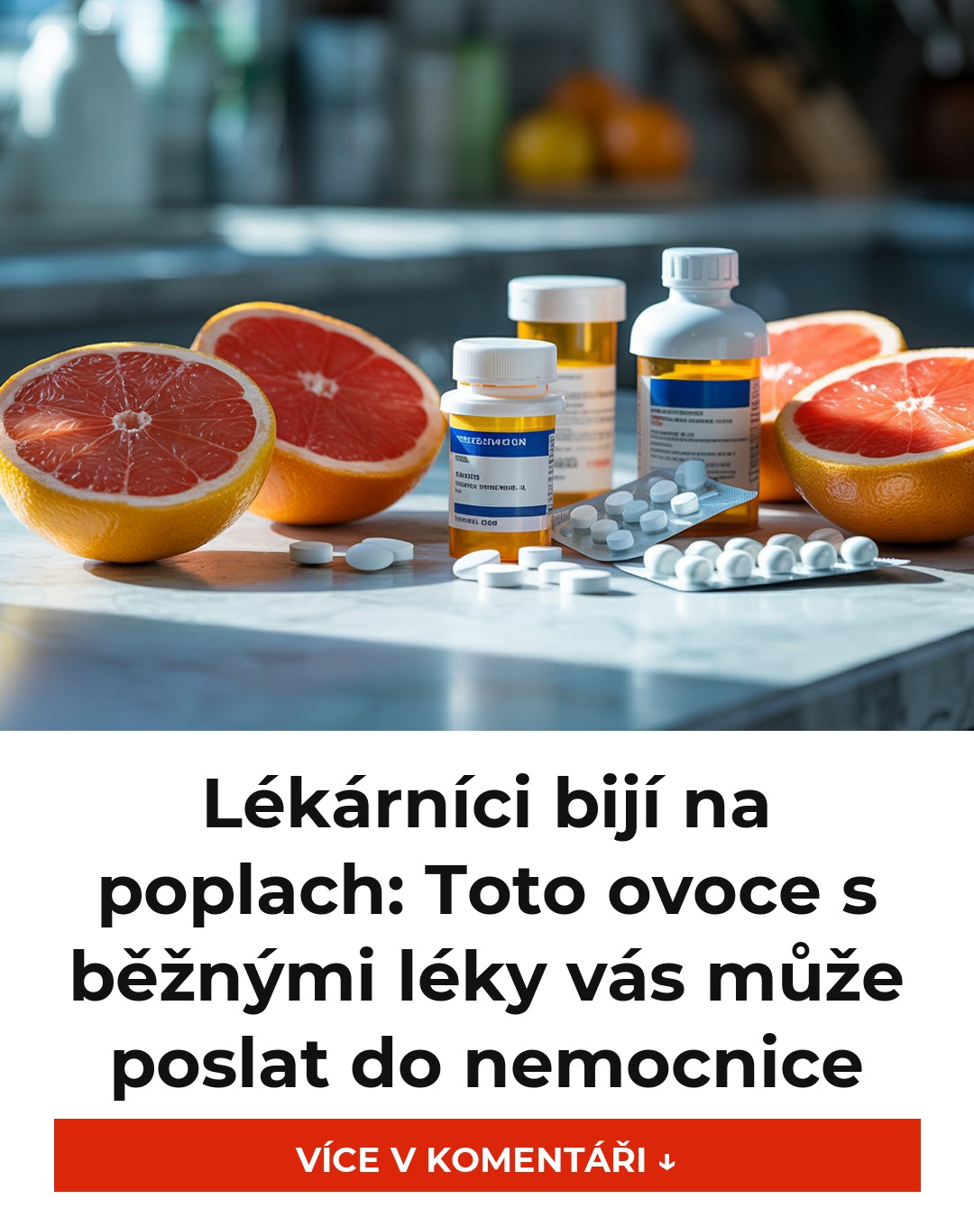 Lékárníci bijí na poplach: Toto ovoce s běžnými léky vás může poslat do nemocnice