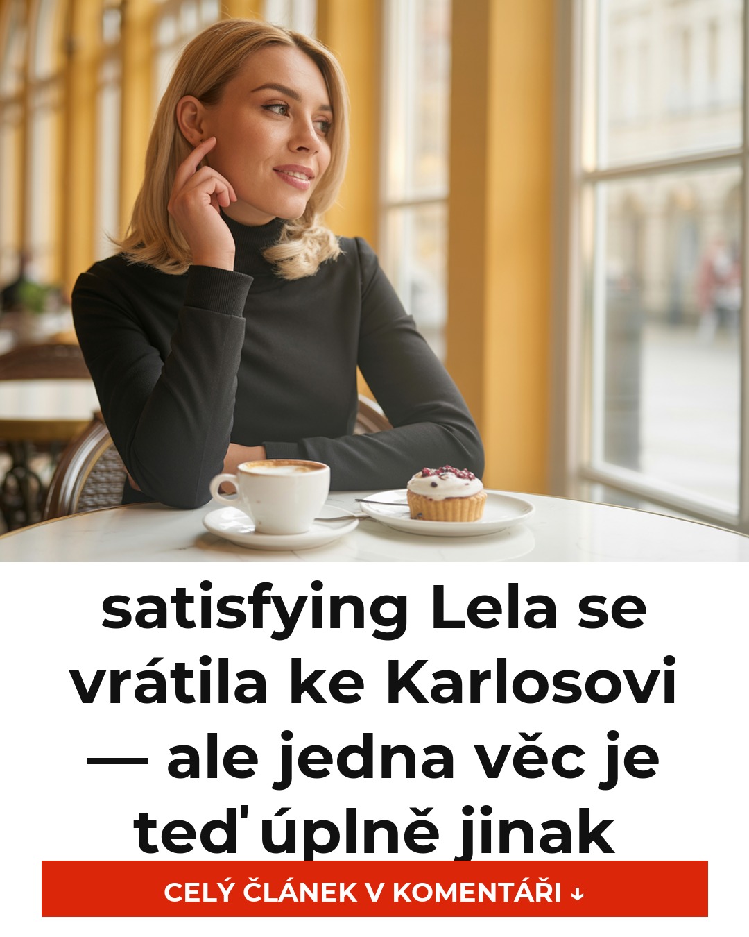 satisfying Lela se vrátila ke Karlosovi — ale jedna věc je teď úplně jinak