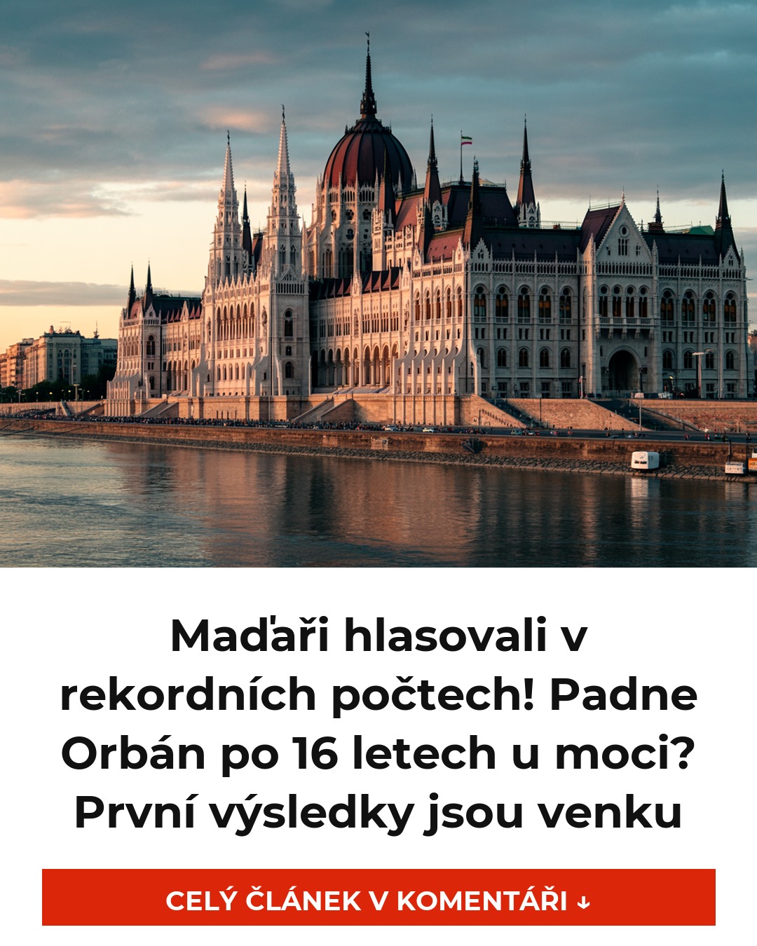 Maďaři hlasovali v rekordních počtech! Padne Orbán po 16 letech u moci? První výsledky jsou venku