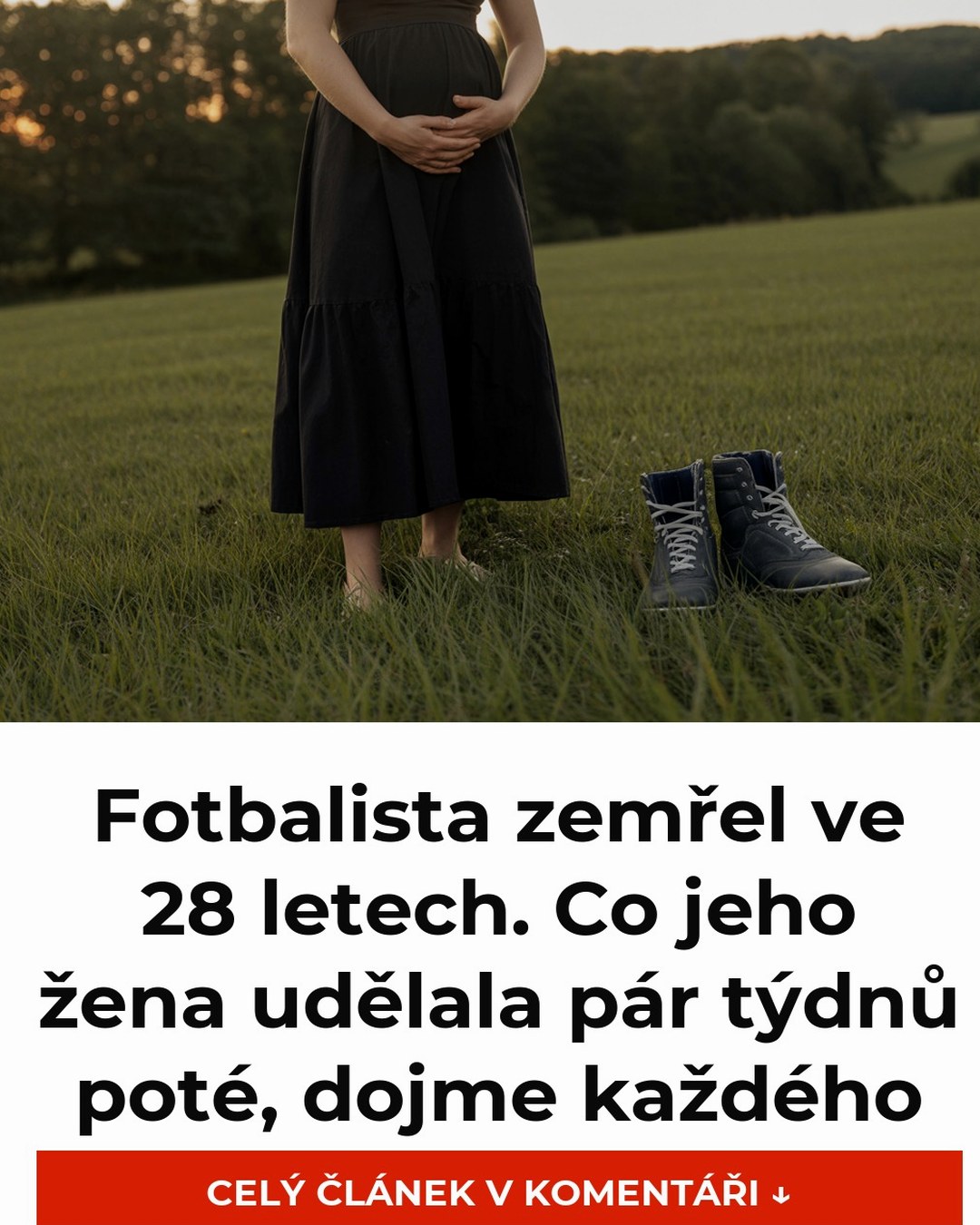 Fotbalista zemřel ve 28 letech. Co jeho žena udělala pár týdnů poté, dojme každého