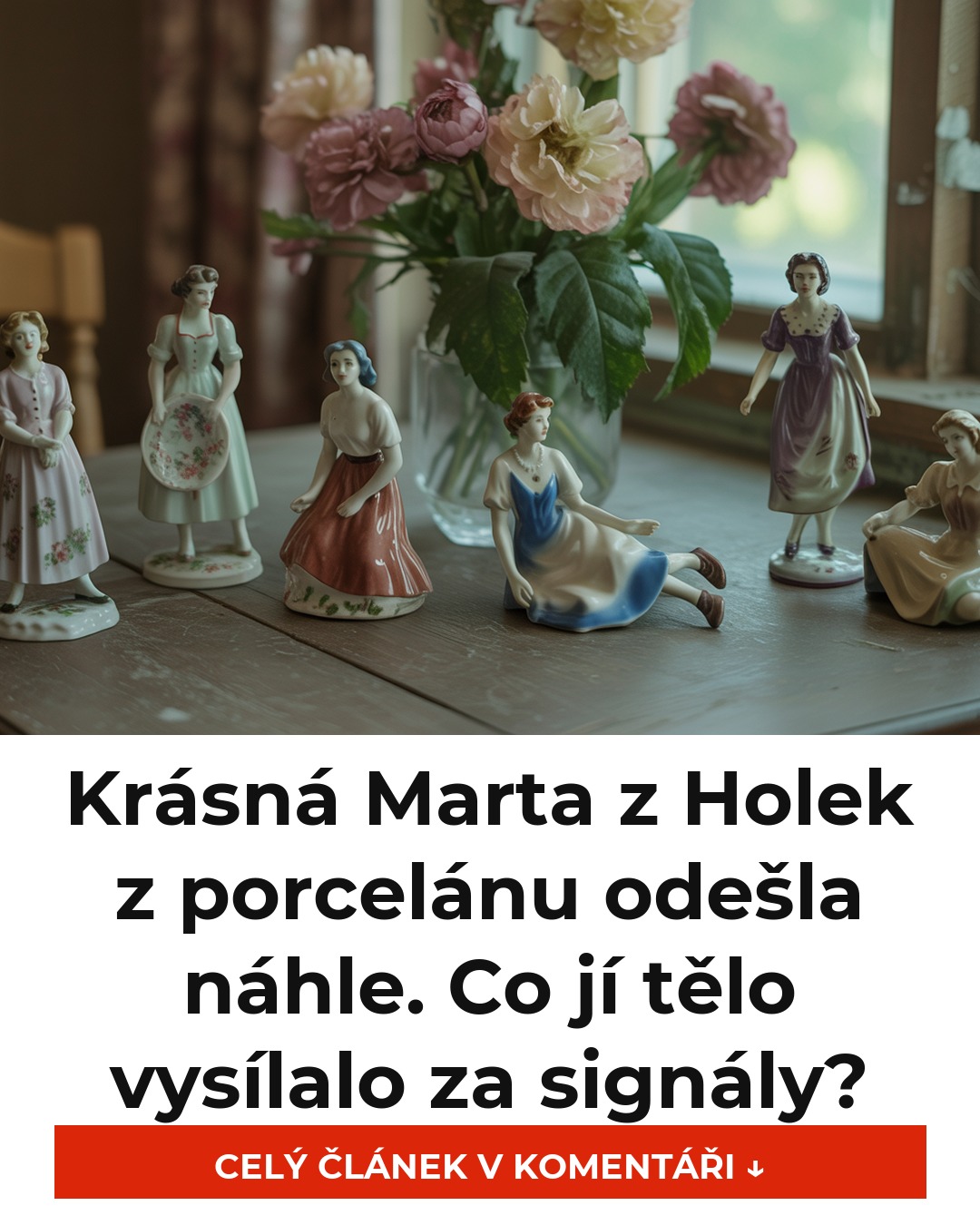 Krásná Marta z Holek z porcelánu odešla náhle. Co jí tělo vysílalo za signály?