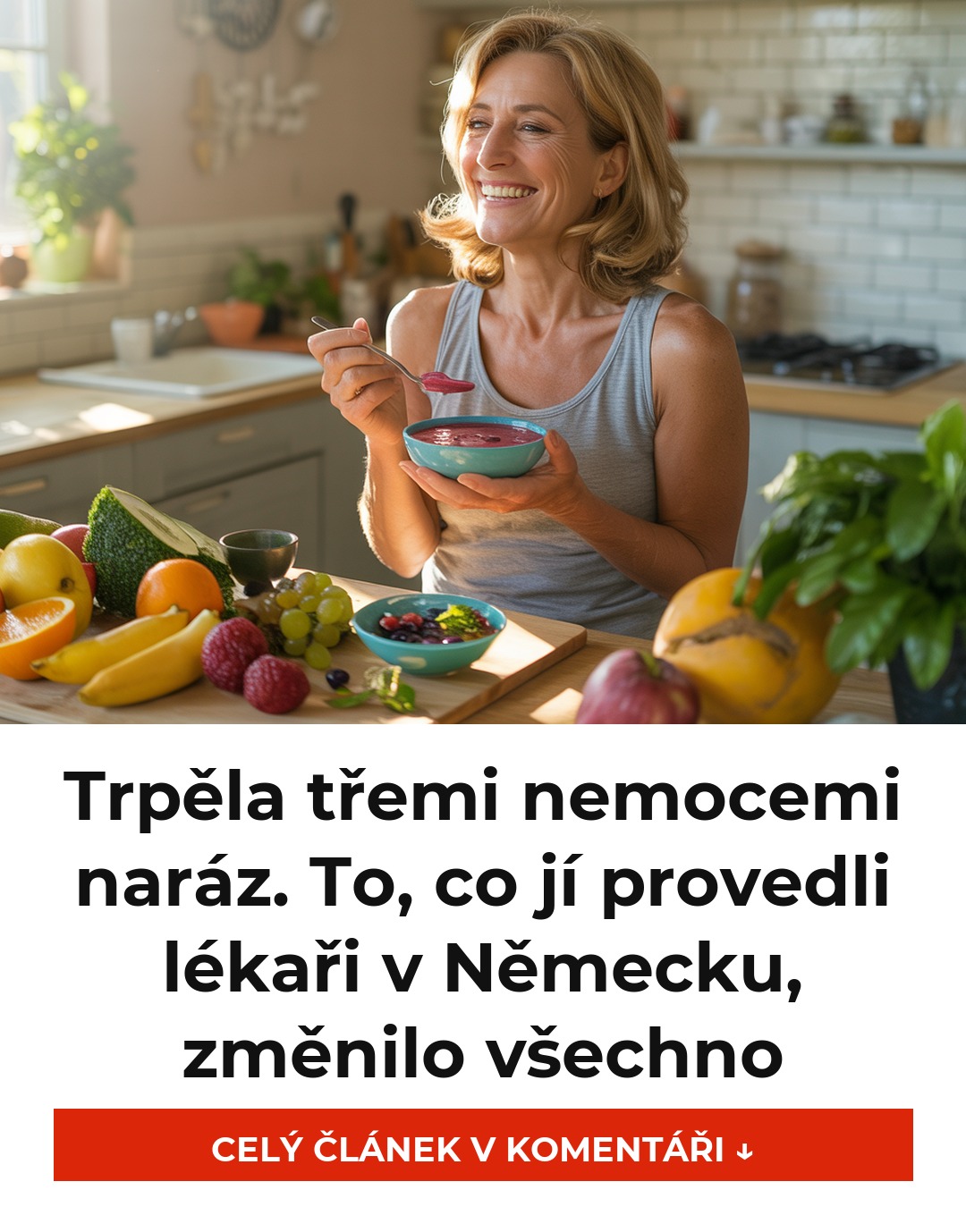 Trpěla třemi nemocemi naráz. To, co jí provedli lékaři v Německu, změnilo všechno
