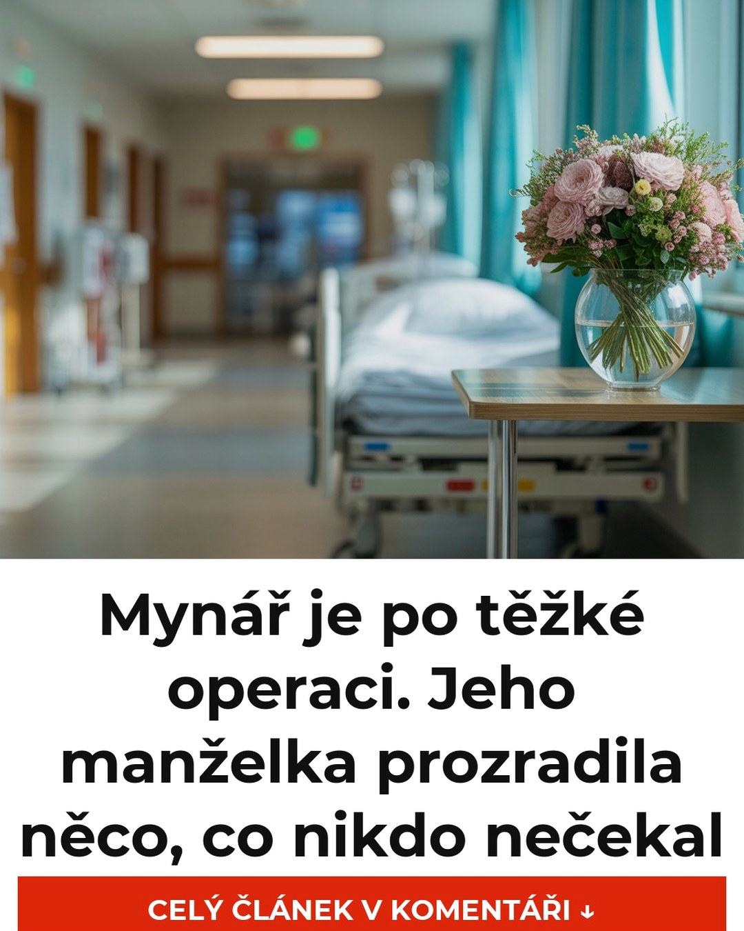 Mynář je po těžké operaci. Jeho manželka prozradila něco, co nikdo nečekal