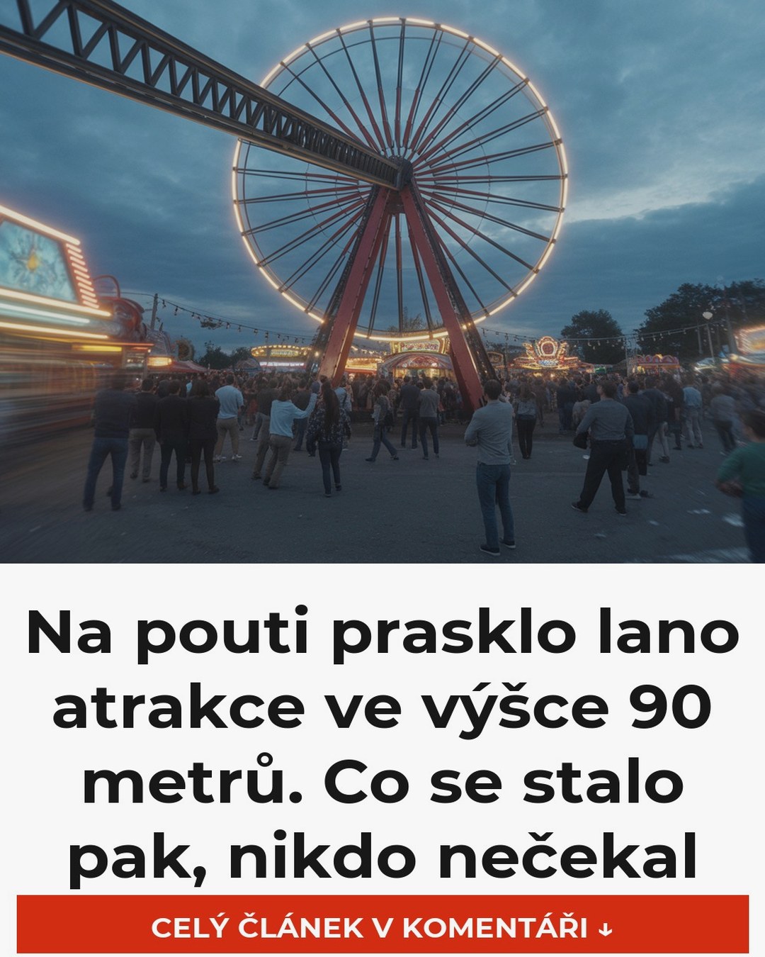 Na pouti prasklo lano atrakce ve výšce 90 metrů. Co se stalo pak, nikdo nečekal