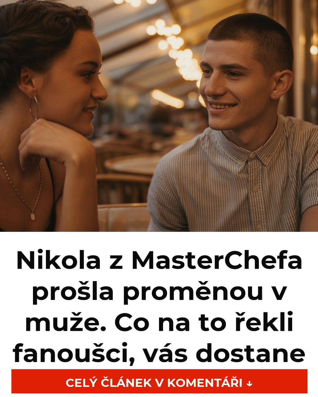 Nikola z MasterChefa prošla proměnou v muže. Co na to řekli fanoušci, vás dostane