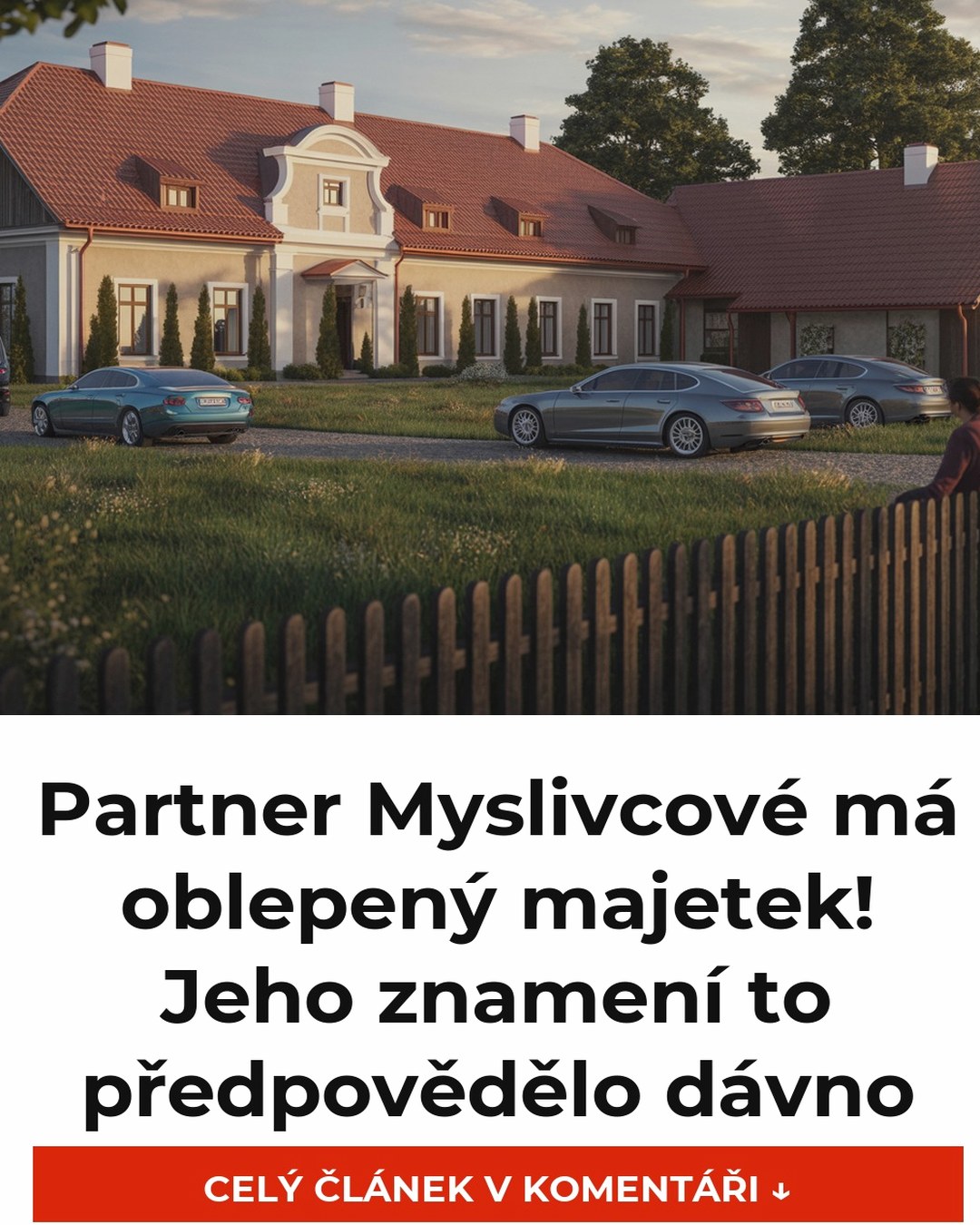 Partner Myslivcové má oblepený majetek! Jeho znamení to předpovědělo dávno