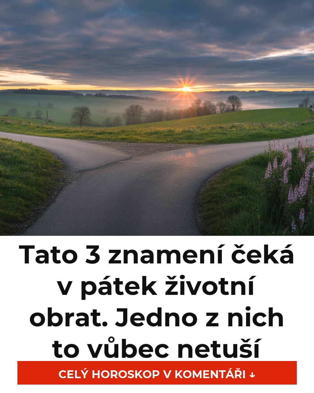 Tato 3 znamení čeká v pátek životní obrat. Jedno z nich to vůbec netuší