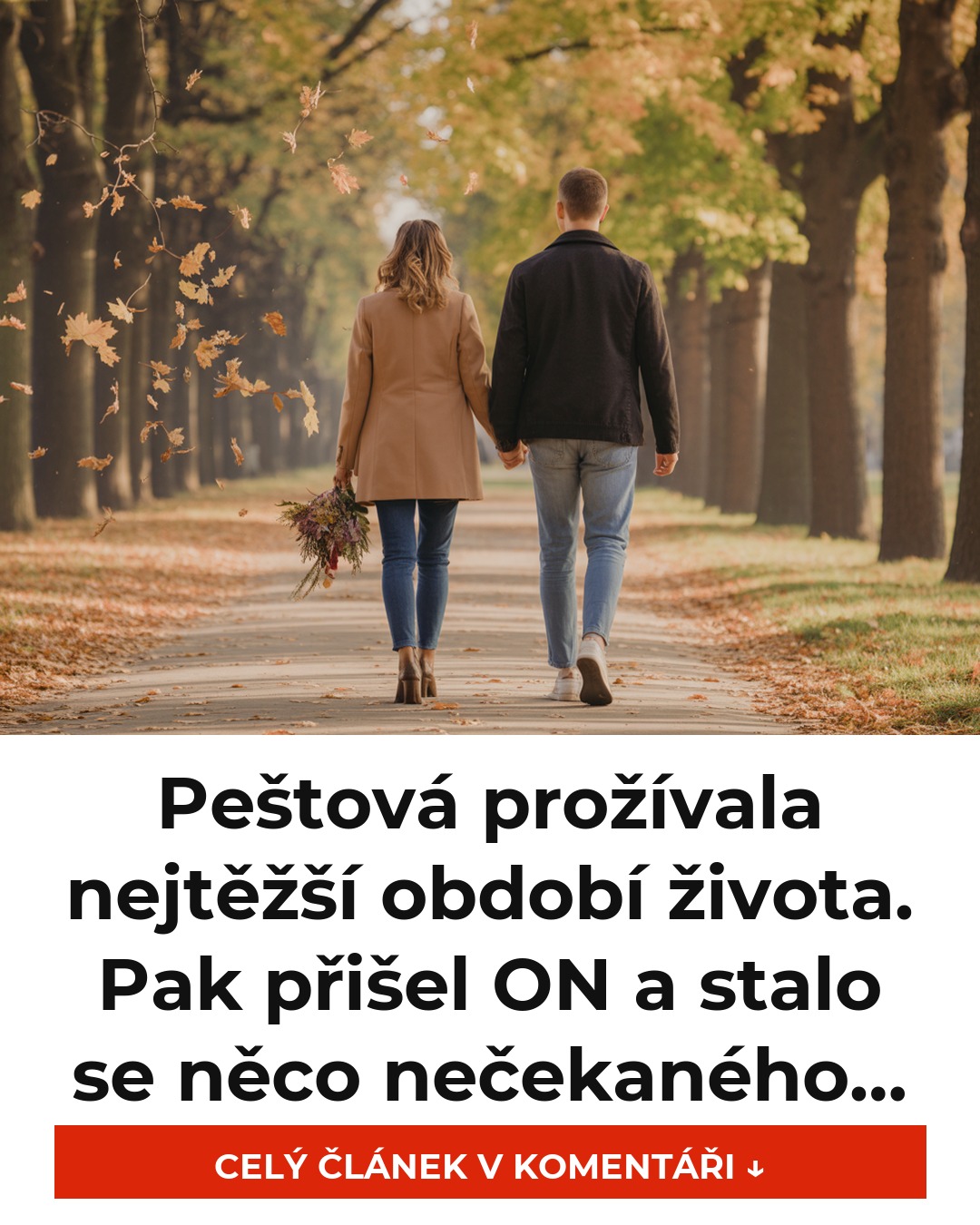 Peštová prožívala nejtěžší období života. Pak přišel ON a stalo se něco nečekaného…