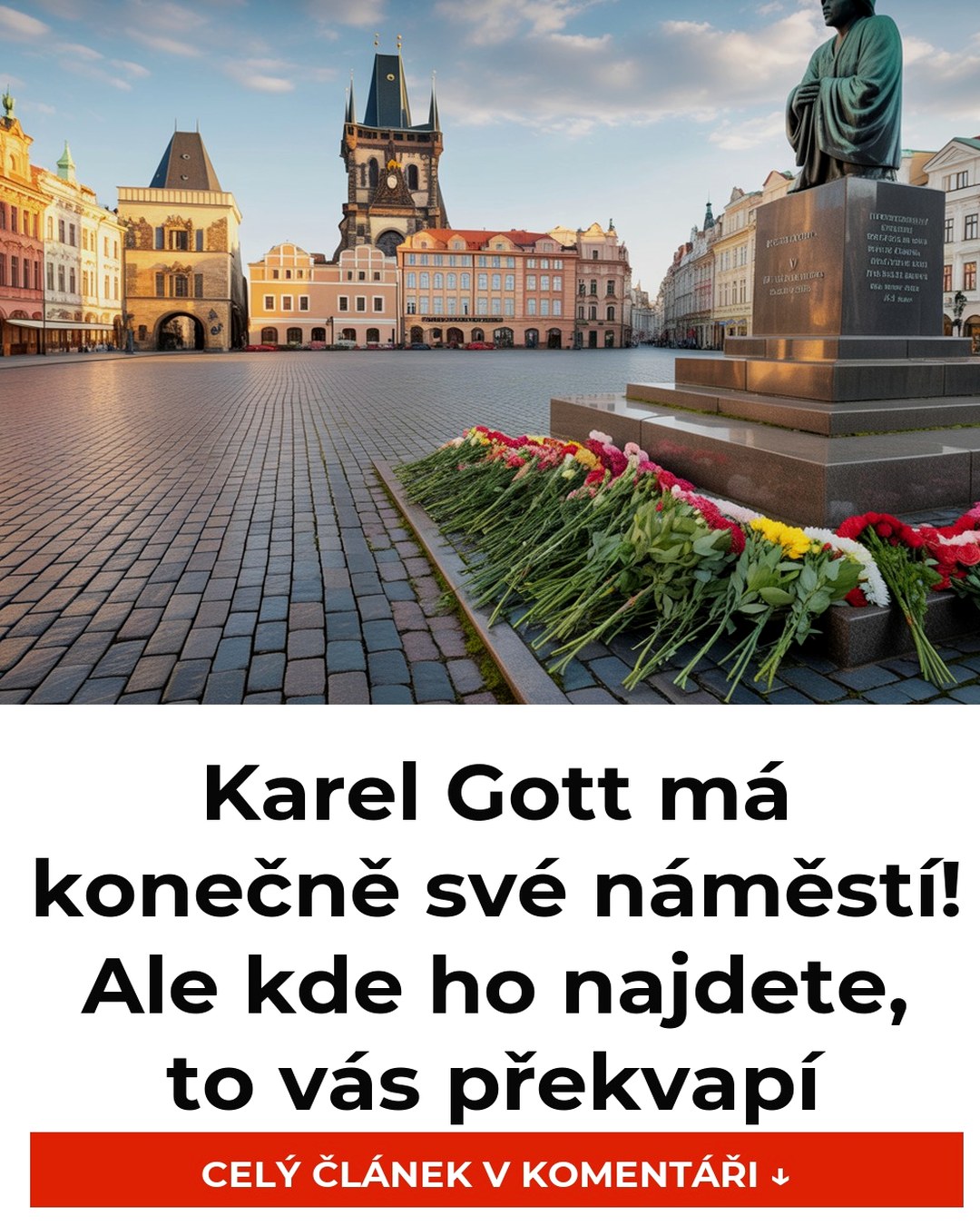 Karel Gott má konečně své náměstí! Ale kde ho najdete, to vás překvapí