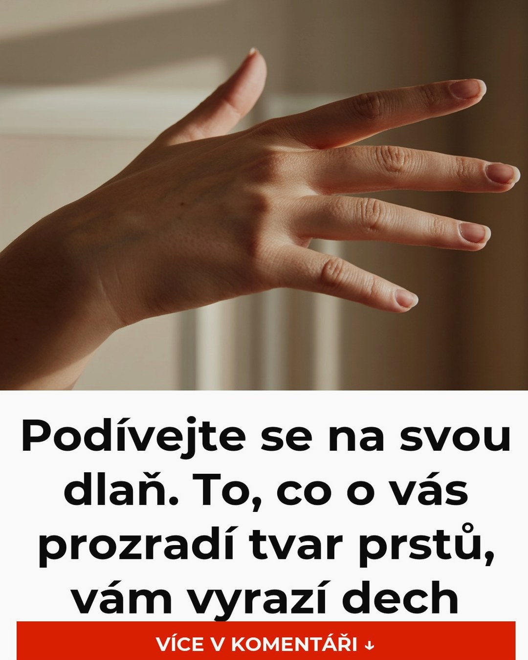 Podívejte se na svou dlaň. To, co o vás prozradí tvar prstů, vám vyrazí dech