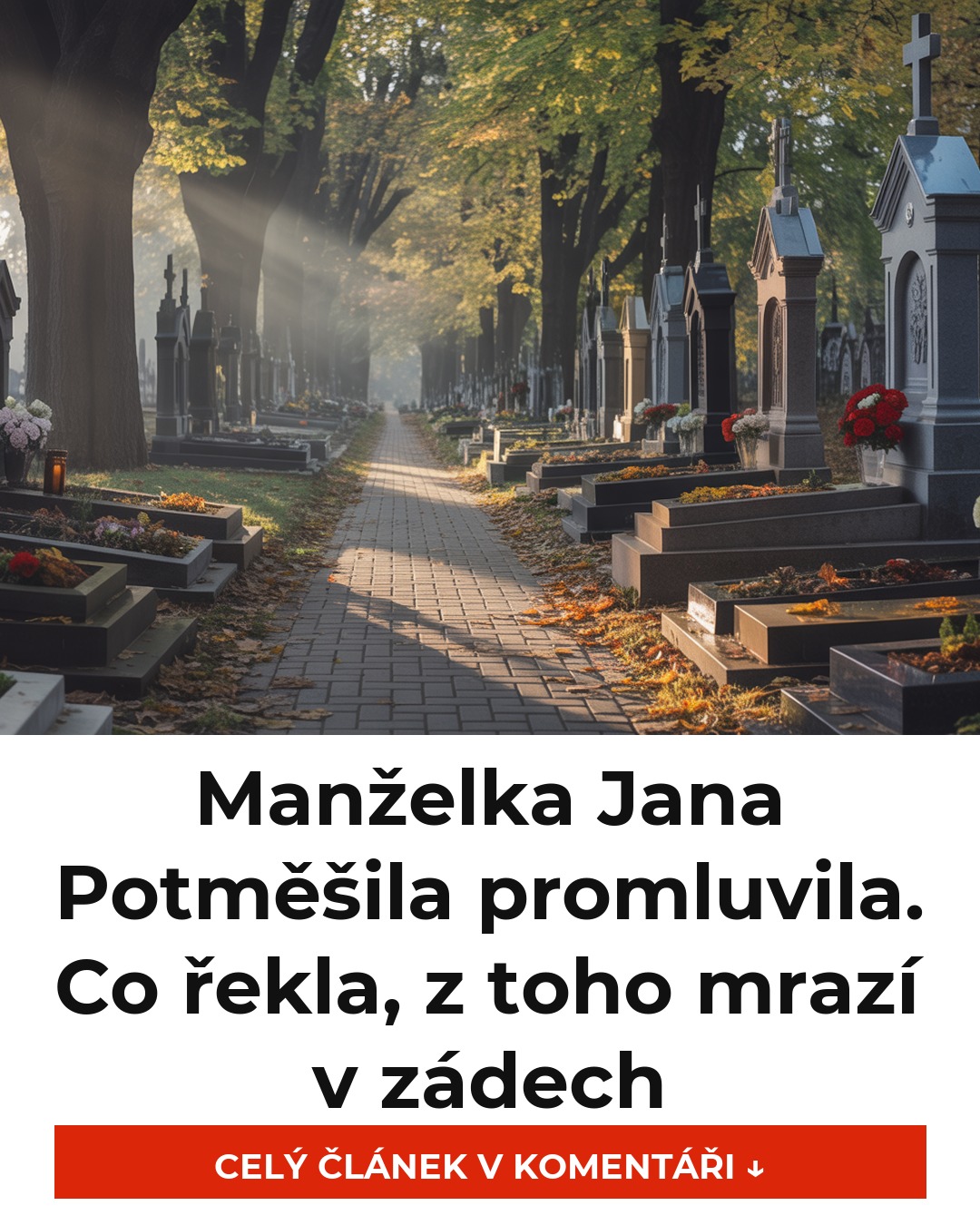Manželka Jana Potměšila promluvila. Co řekla, z toho mrazí v zádech