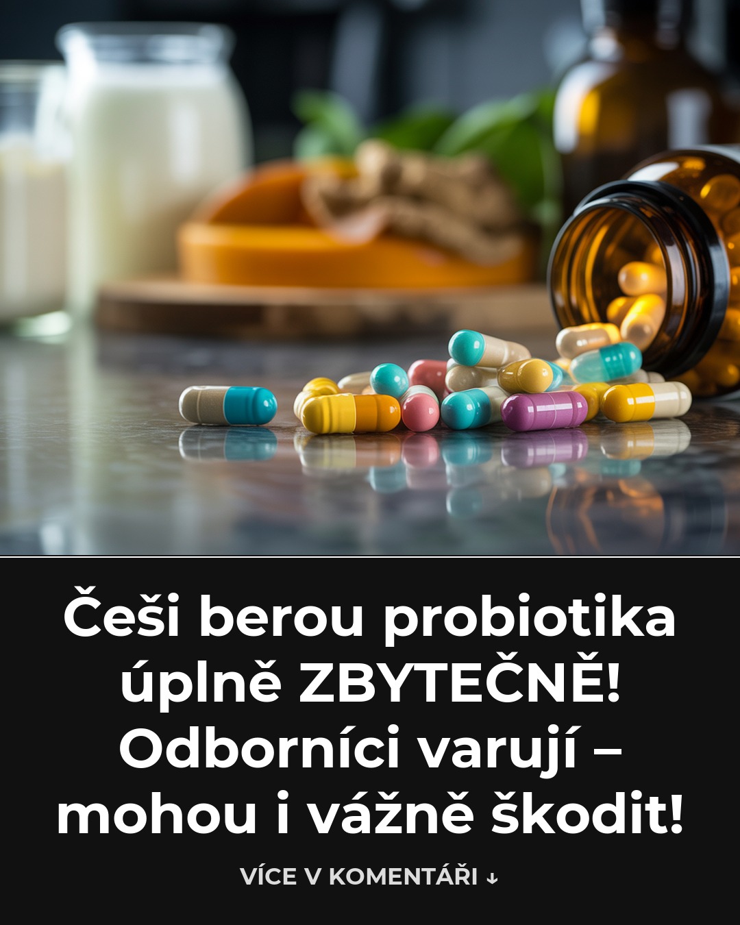 Češi berou probiotika úplně ZBYTEČNĚ! Odborníci varují – mohou i vážně škodit!