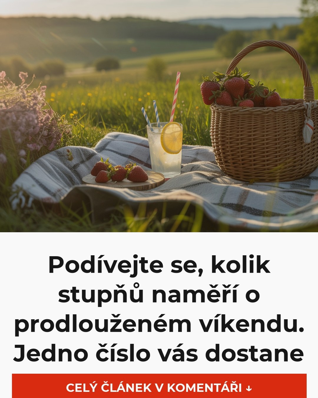 Podívejte se, kolik stupňů naměří o prodlouženém víkendu. Jedno číslo vás dostane