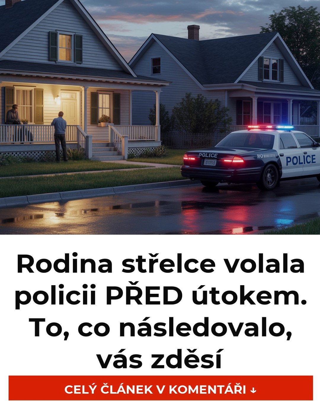 Rodina střelce volala policii PŘED útokem. To, co následovalo, vás zděsí