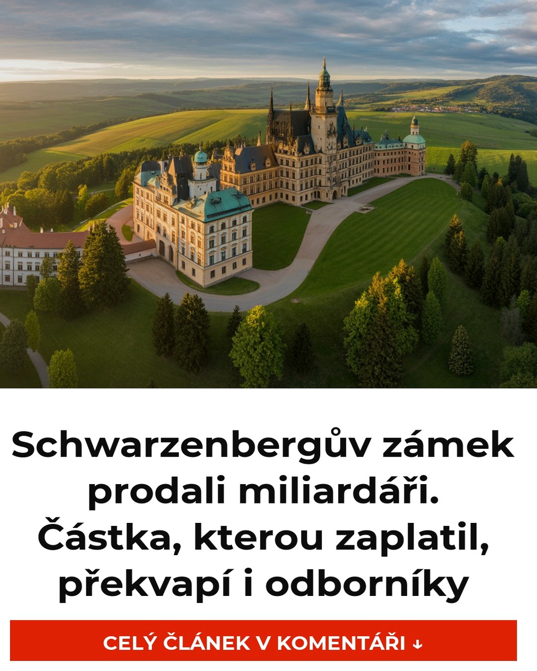 Schwarzenbergův zámek prodali miliardáři. Částka, kterou zaplatil, překvapí i odborníky